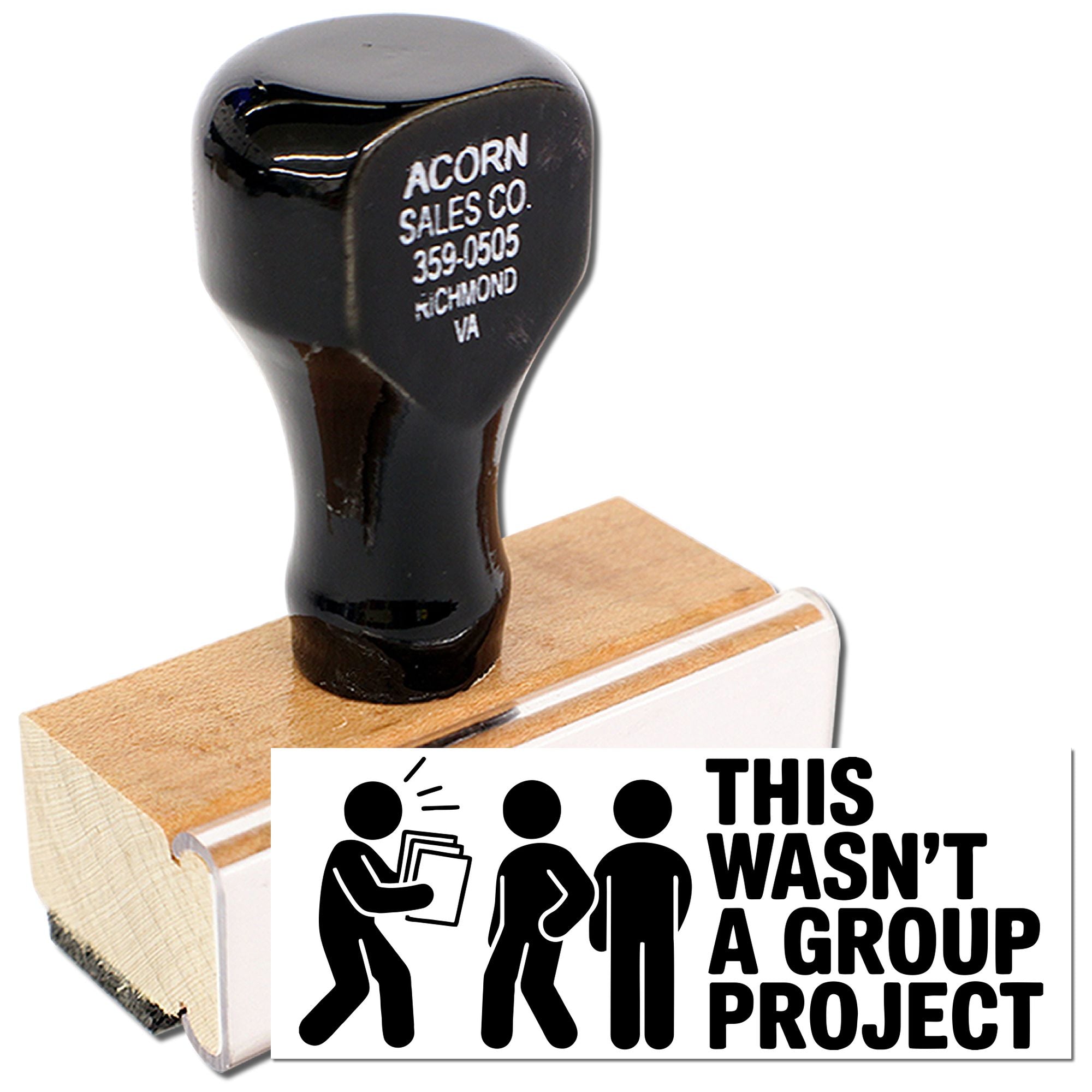 Custom rubber stamp with This wasnt a group project message for office, school, or classroom paperwork.