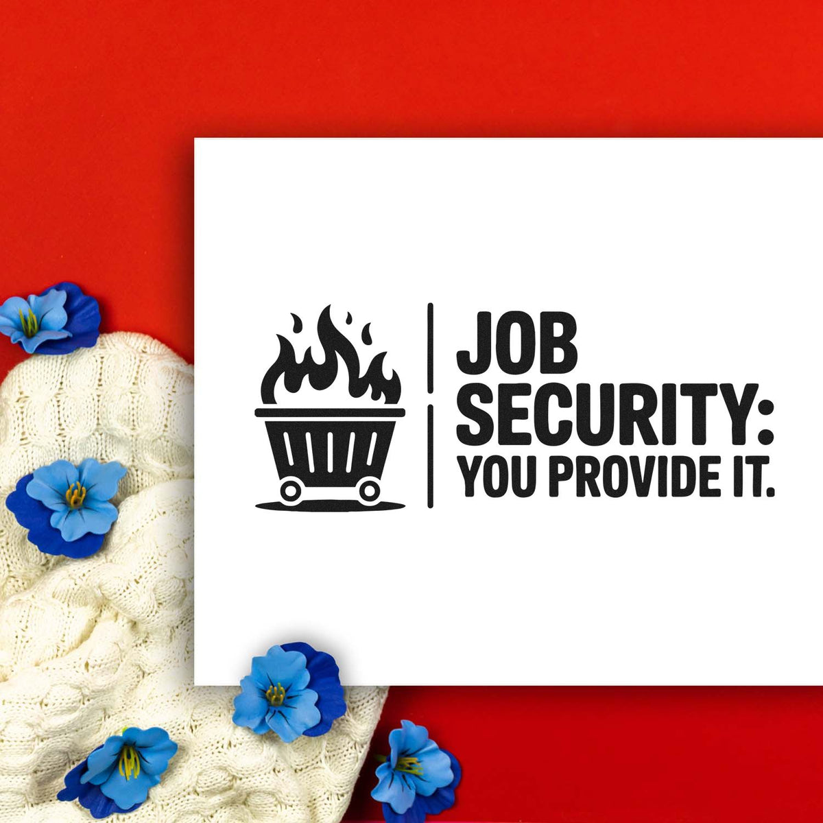 Funny rubber stamp design with burning shopping cart and Job Security: You Provide It slogan for office humor.