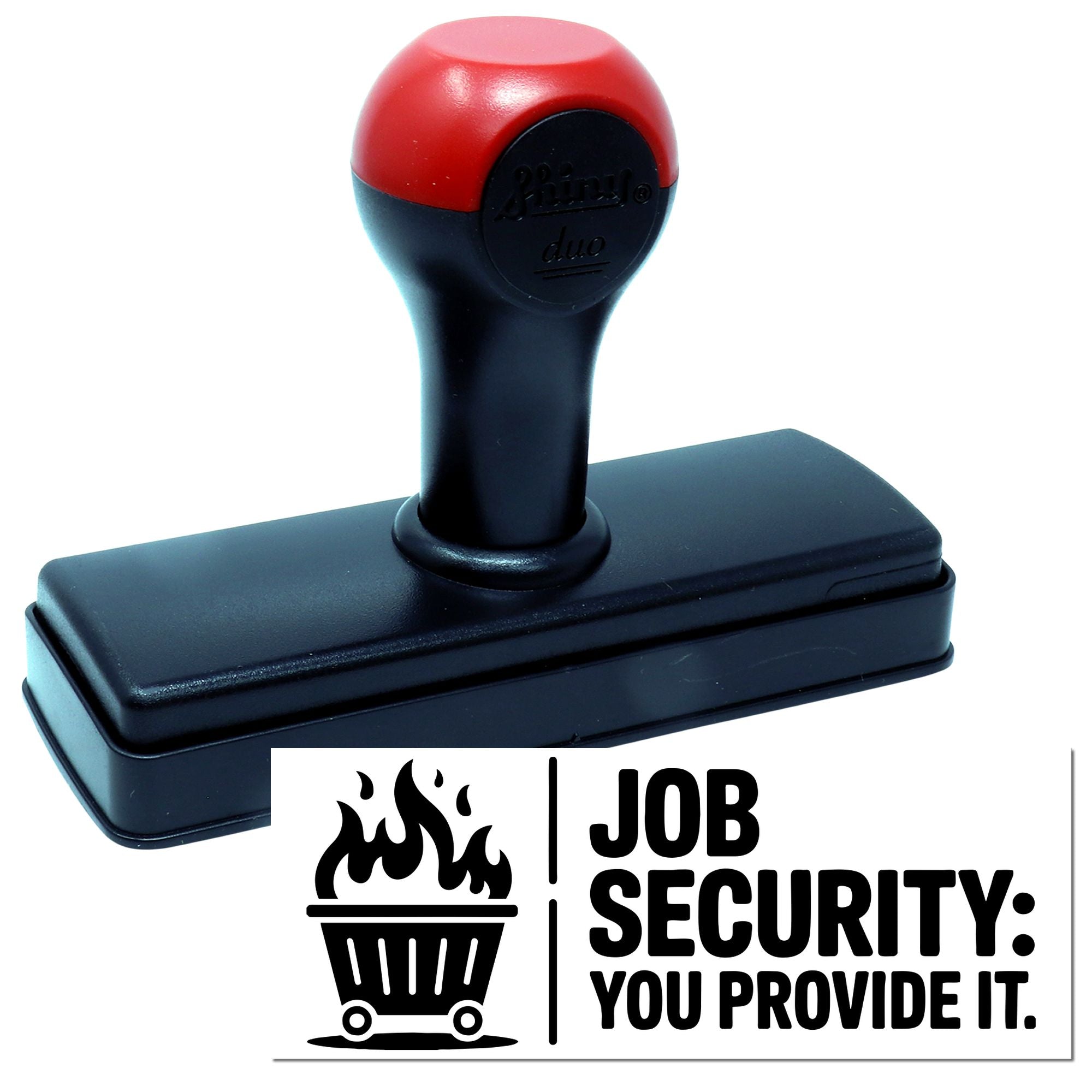Self-inking rubber stamp with Job Security: You Provide It fire-trash-can design for office humor.