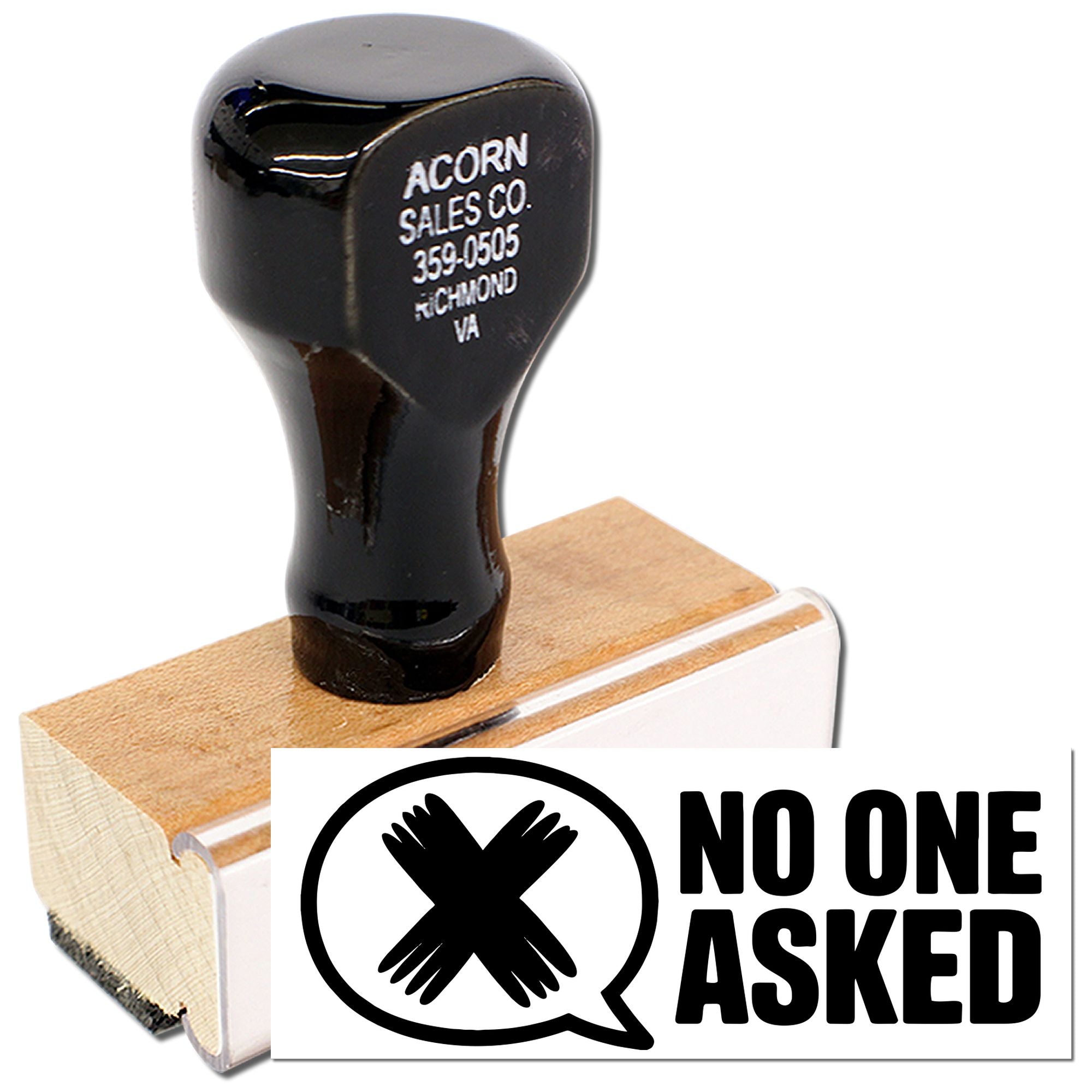 Custom rubber stamp with No One Asked design for offices, packaging, or novelty branding.