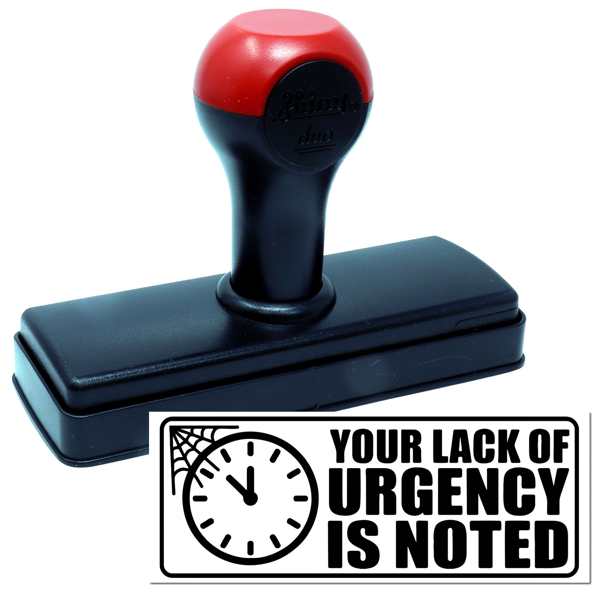 Self-inking rubber stamp with Your Lack of Urgency Is Noted imprint for office humor and custom business use.