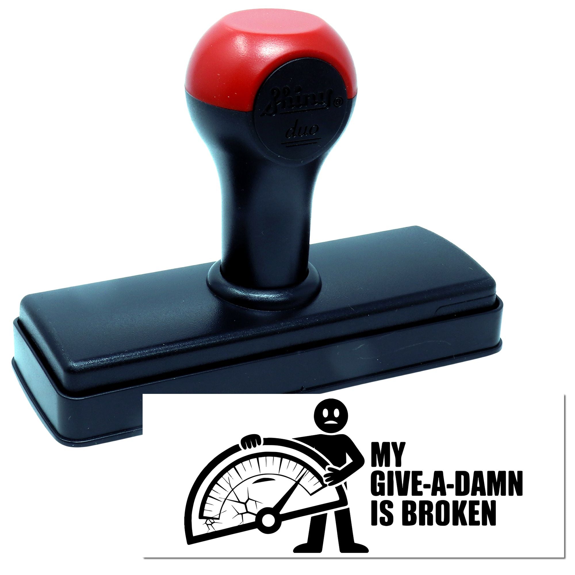 My Give-A-Damn Is Broken Cheeky Hand Stamp