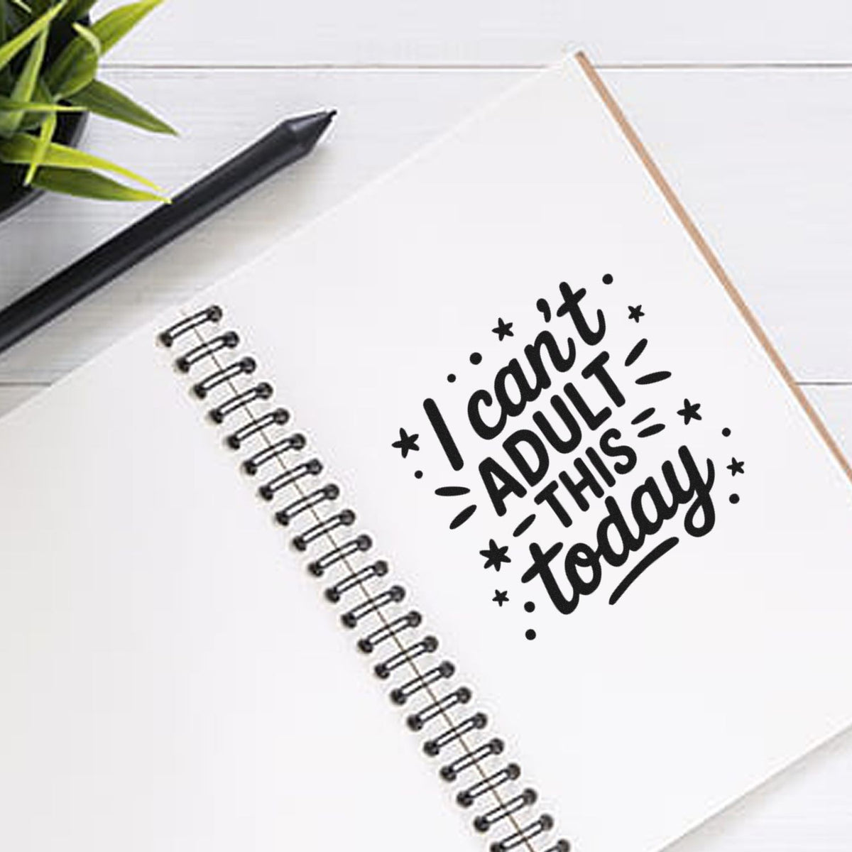 I cant adult today rubber stamp design for planners, journals, and funny office stationery.