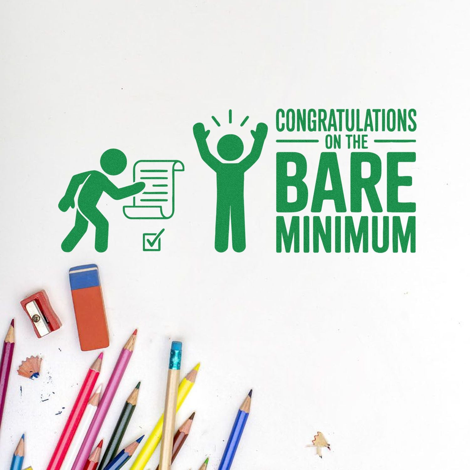Green rubber stamp design reading Congratulations on the Bare Minimum for classroom reward or novelty office use.