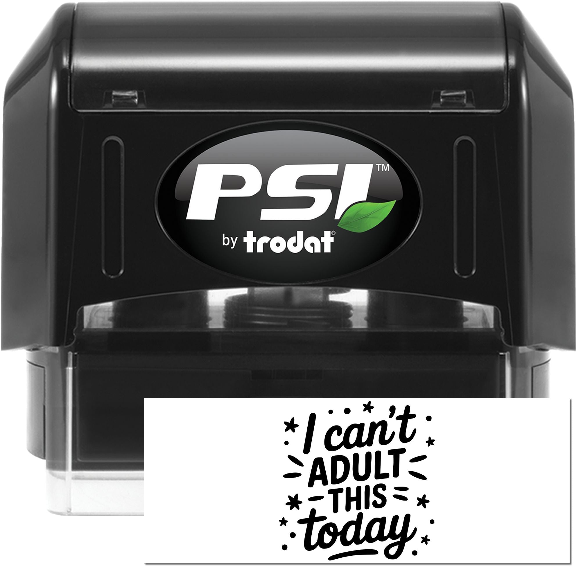 Adulting Break Sassy PSI Pre-Inked Stamp