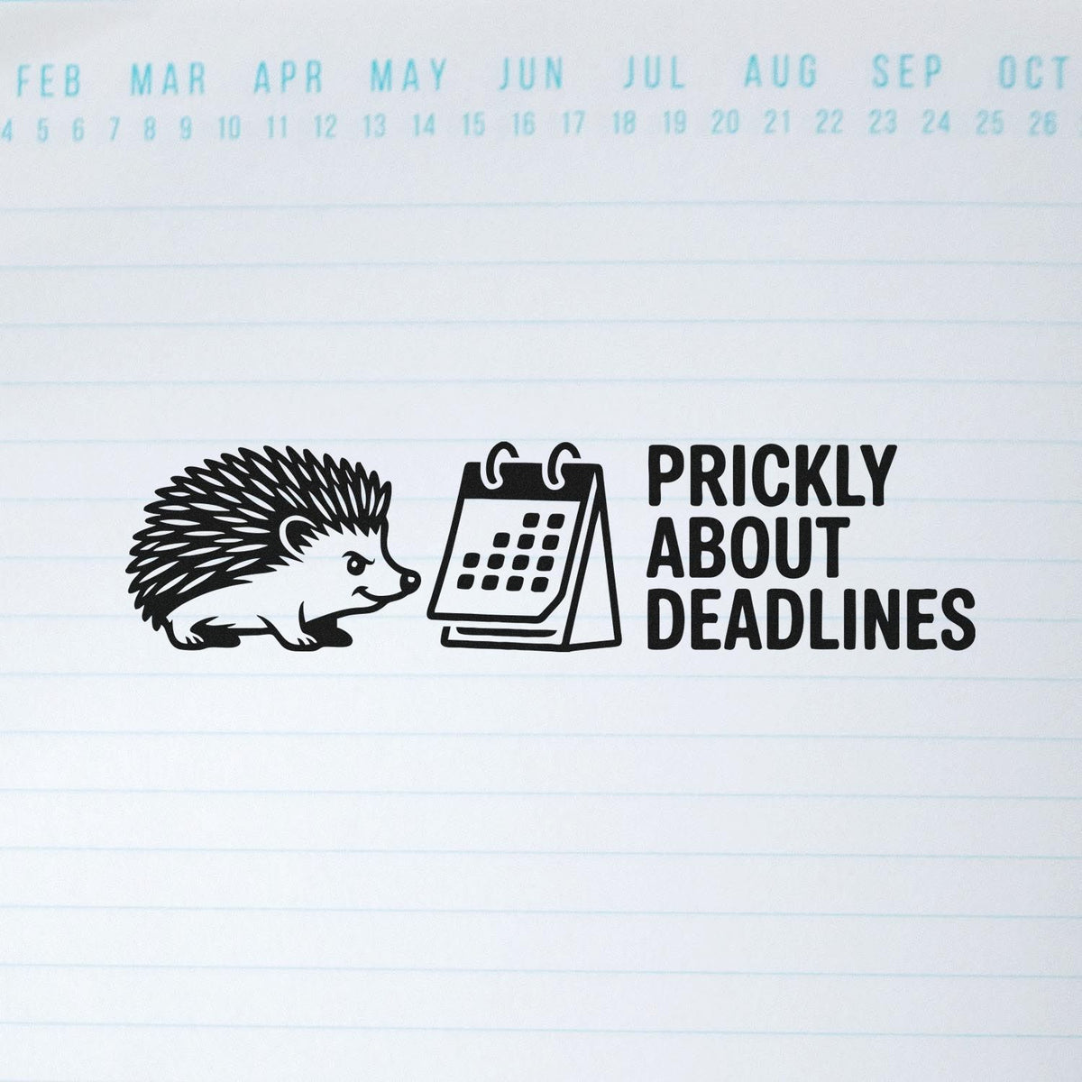 Hedgehog Prickly About Deadlines rubber stamp for planners, calendars, and office stationery.