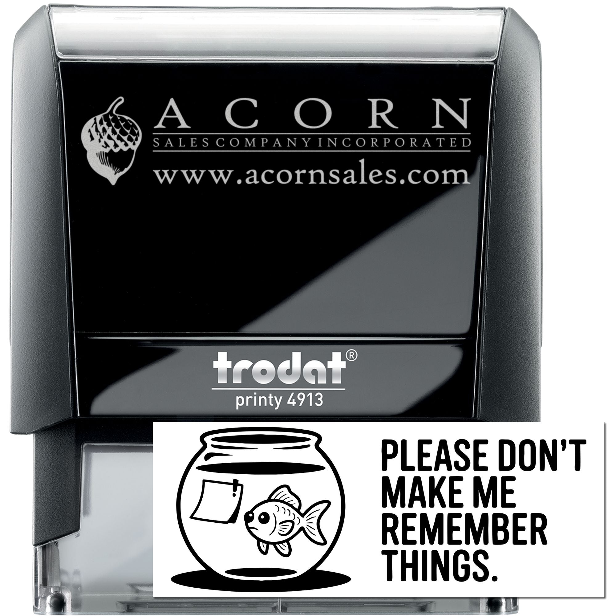 Custom self-inking rubber stamp, Trodat Printy 4913, with Acorn Sales logo and Please dont make me remember things design.