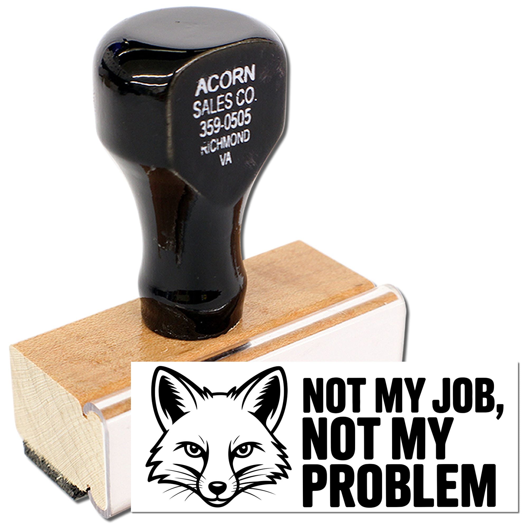Custom rubber stamp with fox graphic and Not My Job, Not My Problem message for office paperwork and business use.
