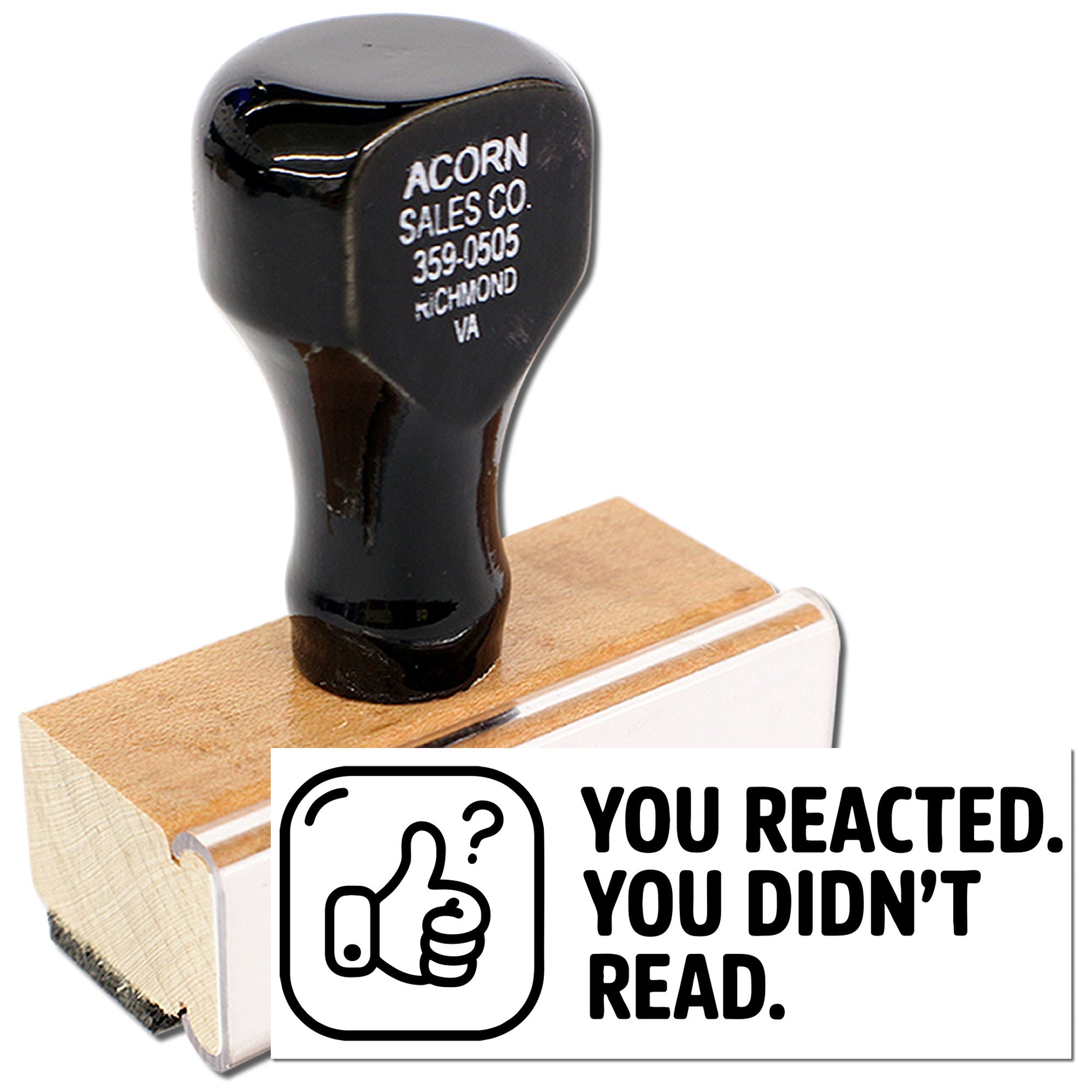 Custom rubber stamp with You reacted. You didnt read. message for office humor and document review.