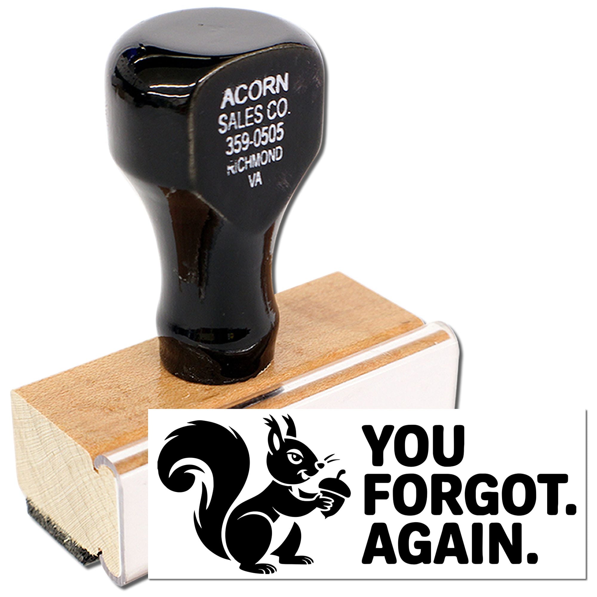 Custom wood-handled rubber stamp with squirrel design and You Forgot Again message for office use.