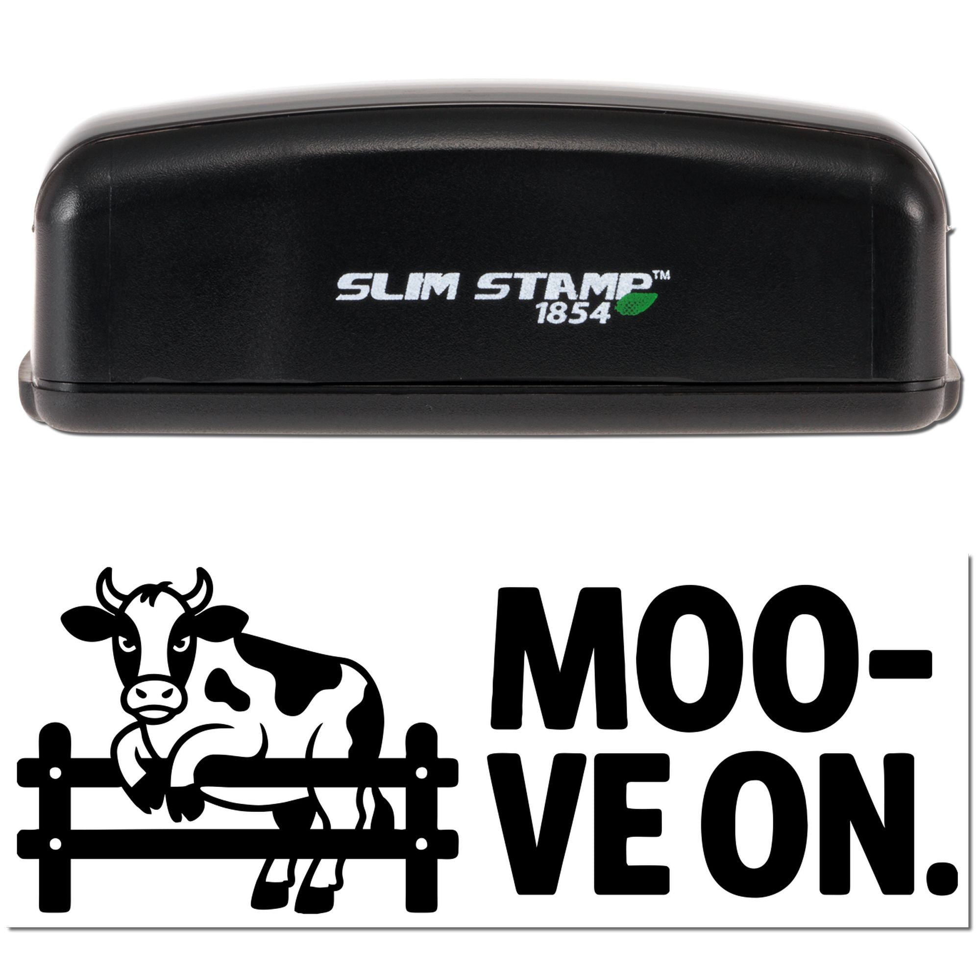 Slim Stamp 1854 self-inking rubber stamp with cow MOO-VE ON design, ideal for farm-themed custom stamping.