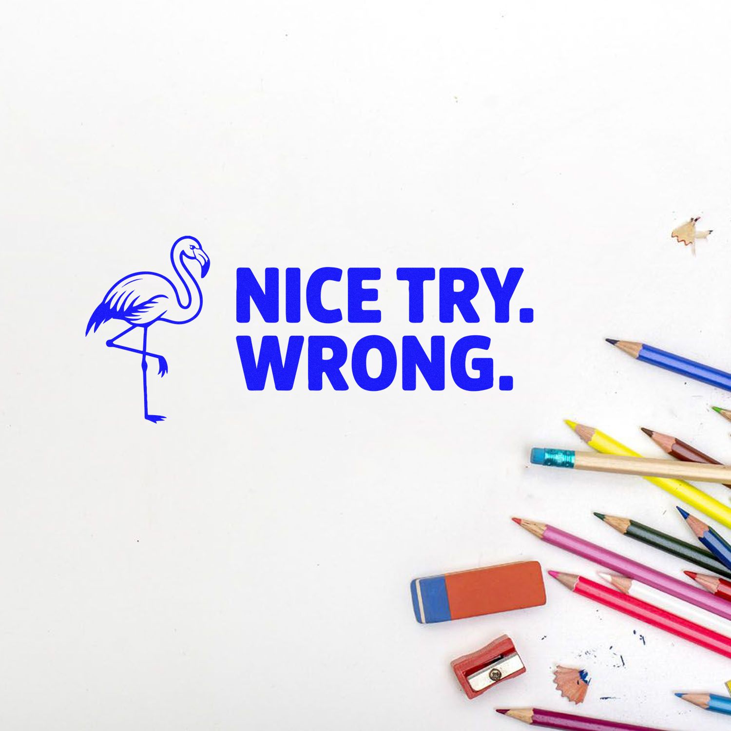 Blue flamingo rubber stamp impression with Nice Try. Wrong. for classroom grading, office feedback, or playful rejection.