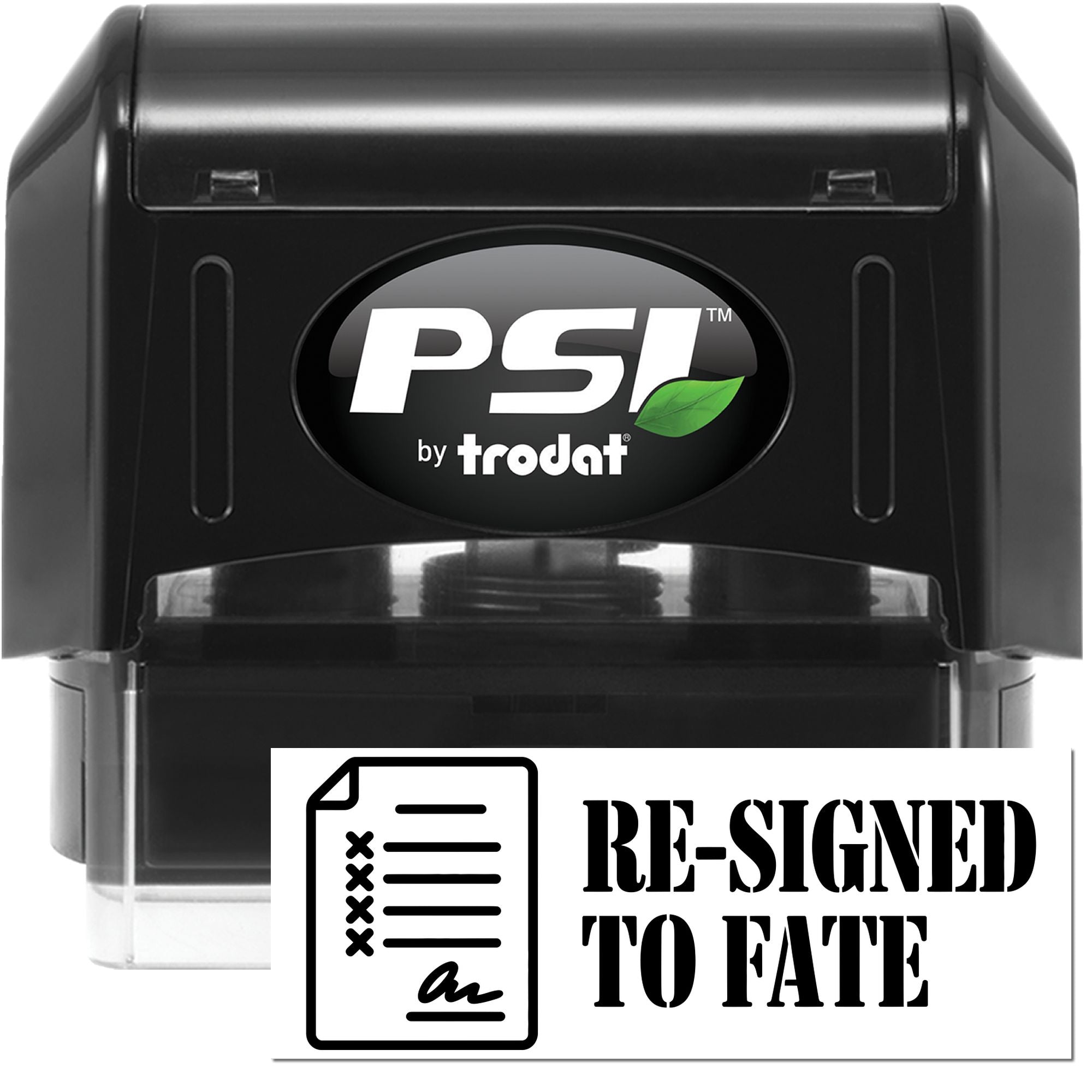 PSI by Trodat self-inking rubber stamp with Re-Signed to Fate imprint design for office use.