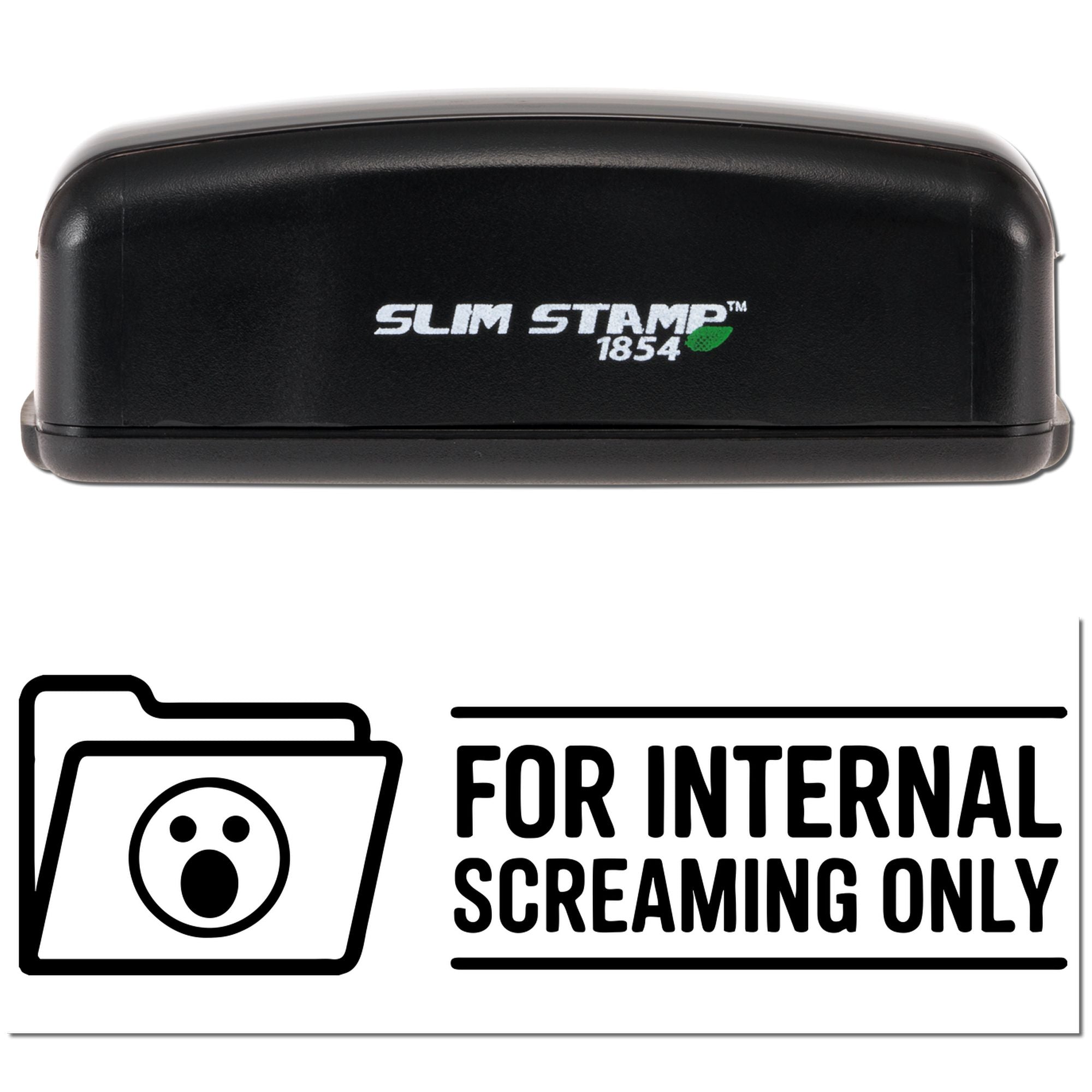 Slim Stamp 1854 rubber stamp with "For Internal Screaming Only" office humor imprint for memos, folders, and forms.