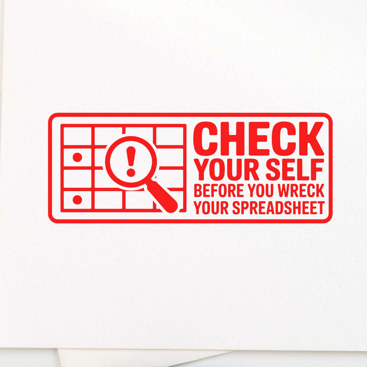 Red rubber stamp reading Check Yourself Before You Wreck Your Spreadsheet with spreadsheet check icon for office data accuracy.