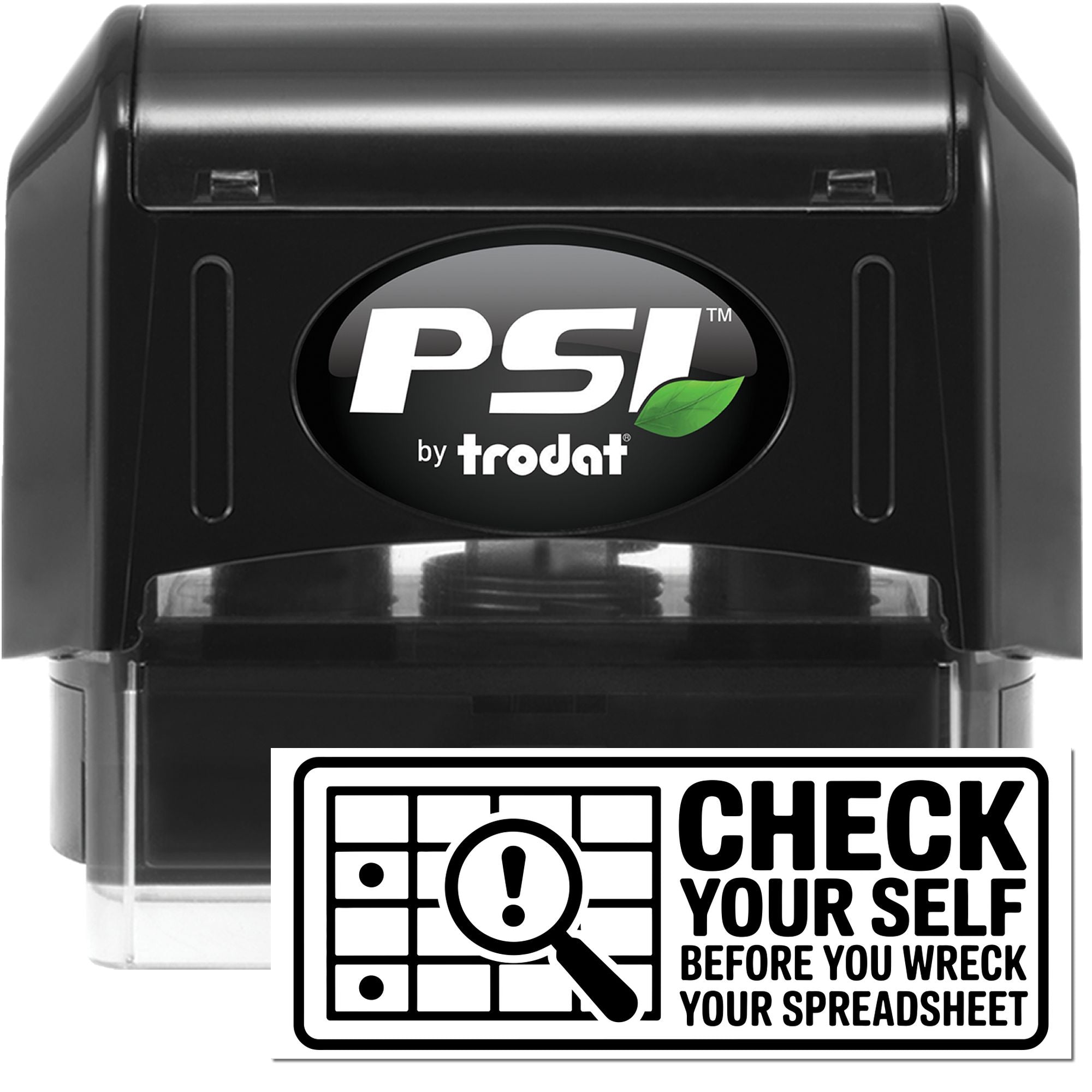 PSI by Trodat self-inking rubber stamp with Check Yourself Before You Wreck Your Spreadsheet impression