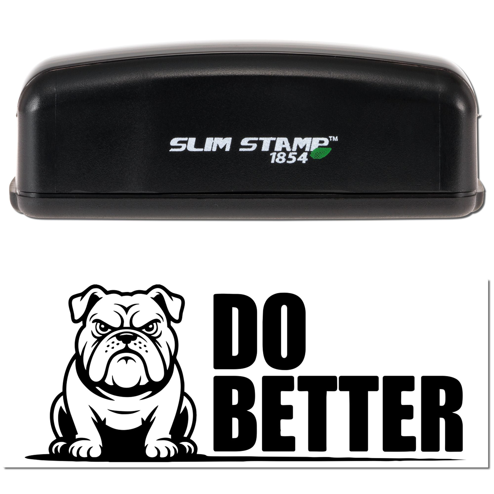 Bulldog Do Better custom rubber stamp design with Slim Stamp 1854 case