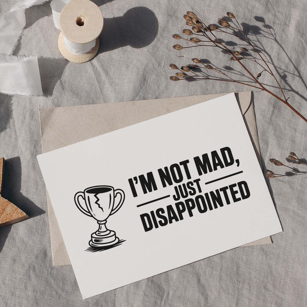 Funny rubber stamp design with trophy graphic and Im not mad, just disappointed sentiment for cards and stationery.