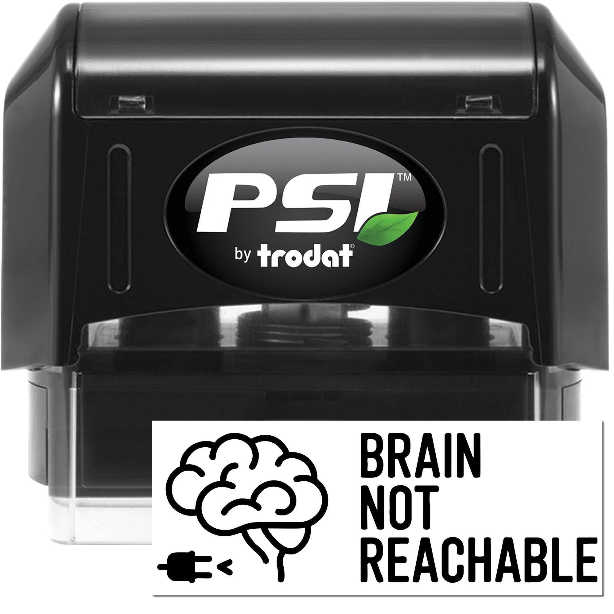 PSI by Trodat self-inking rubber stamp with Brain Not Reachable design for custom office and novelty stamping.