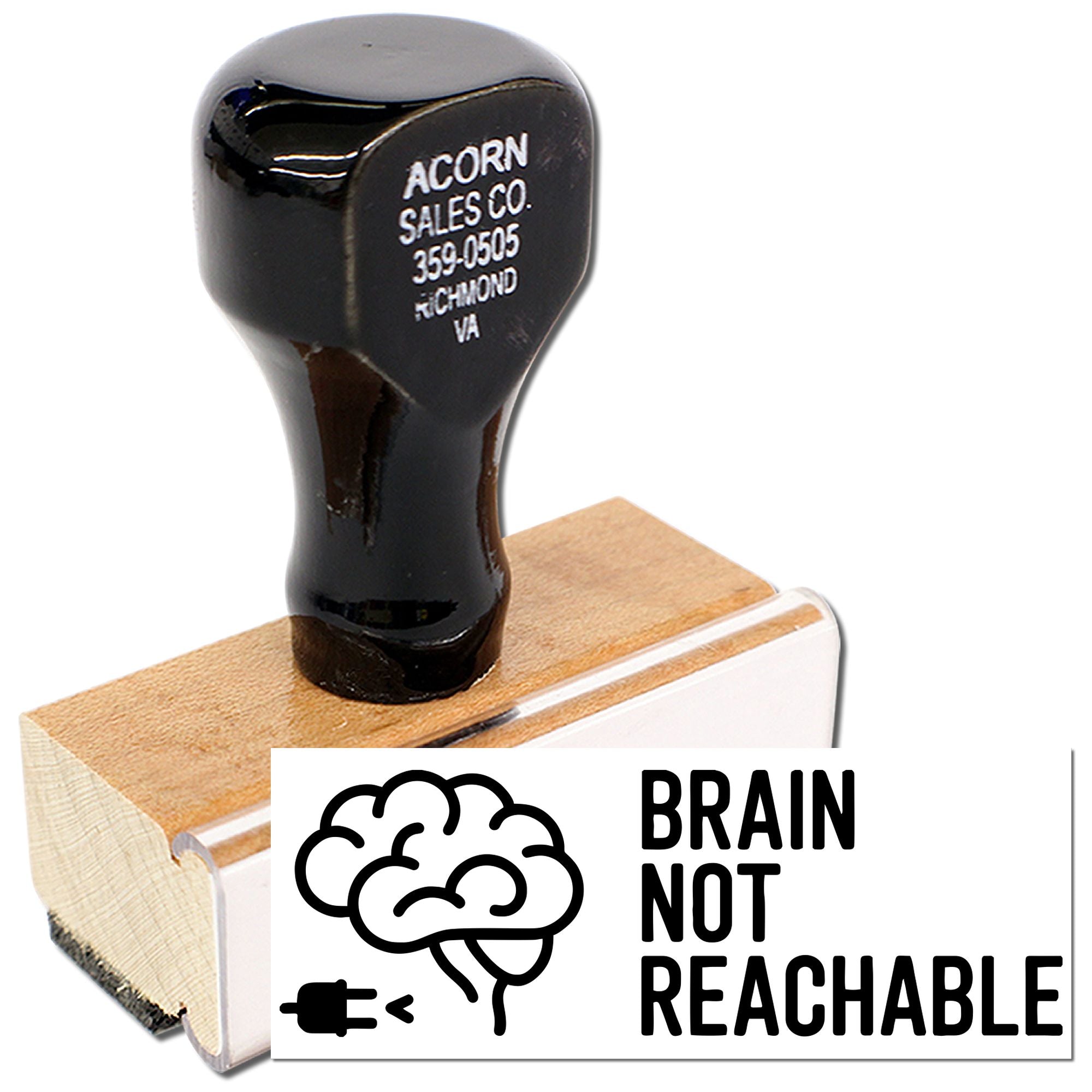 Custom rubber stamp with wood handle featuring Brain Not Reachable design for office memo and novelty use.