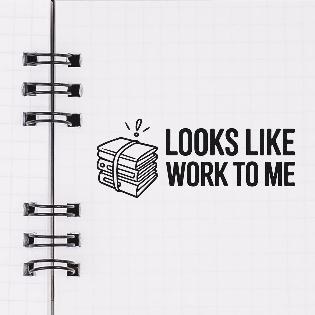 Funny rubber stamp design with Looks Like Work to Me text and paper stack icon for office planners and journals.