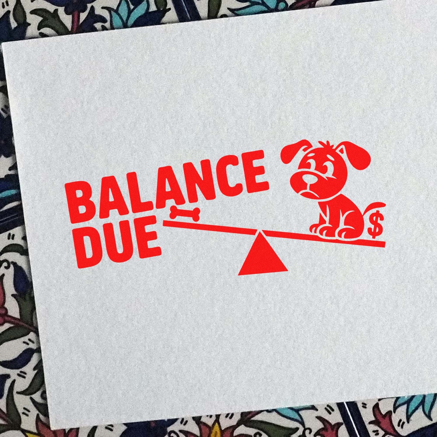 Red Balance Due rubber stamp with dog on a scale, ideal for billing, invoice, and payment reminder notices.