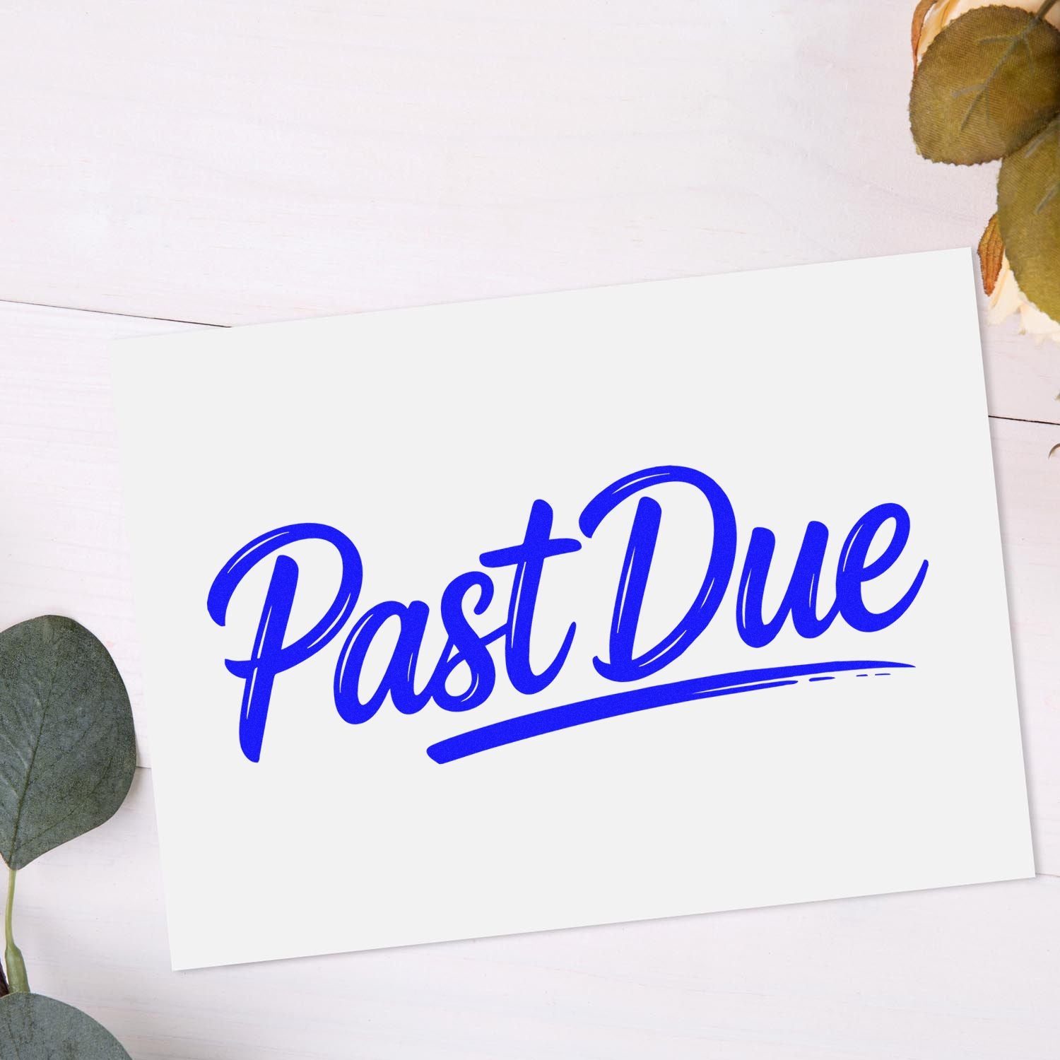 Past Due rubber stamp with bold blue script for overdue invoices, billing reminders, and office paperwork.