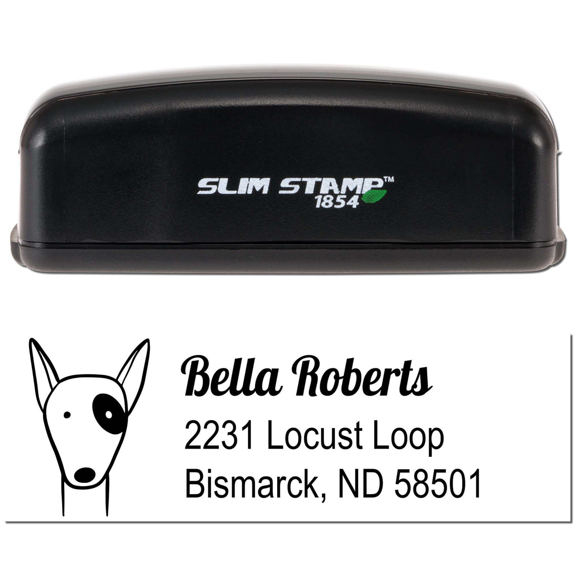 Custom Slim Stamp rubber address stamp with dog icon for Bella Roberts, 2231 Locust Loop, Bismarck, ND 58501.