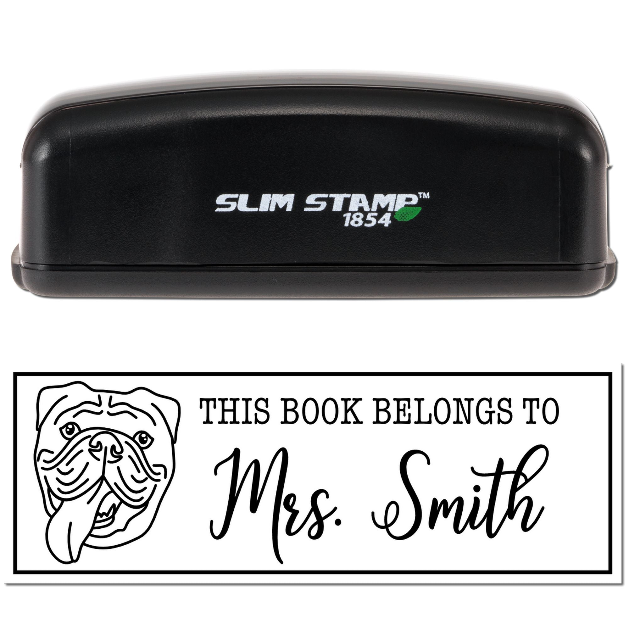 Black Slim Stamp 1854 rubber stamp with bulldog bookplate reading This Book Belongs to Mrs. Smith for personalized books.