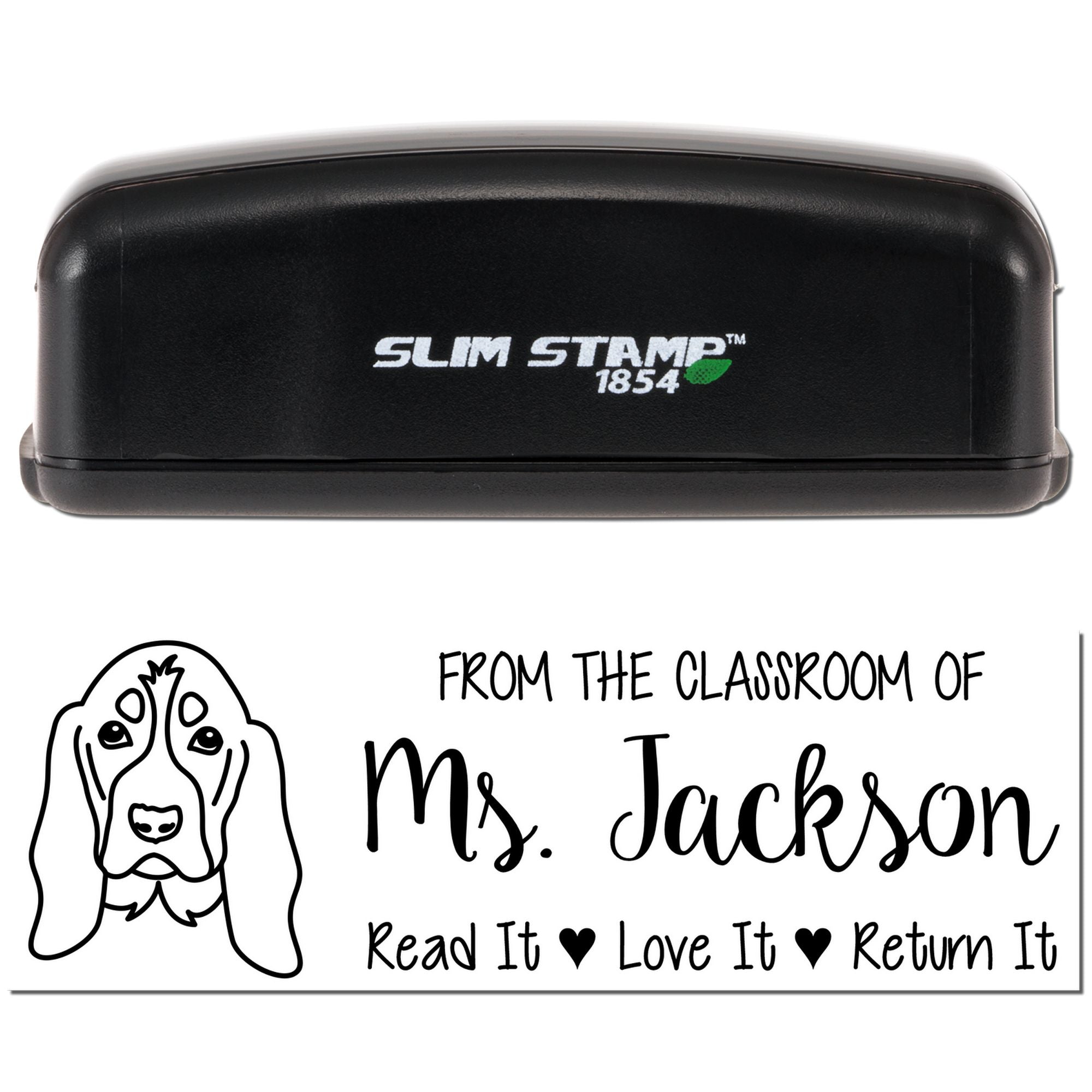 Custom classroom rubber stamp, Slim Stamp 1854, with dog design and Read It Love It Return It message for Ms. Jackson.