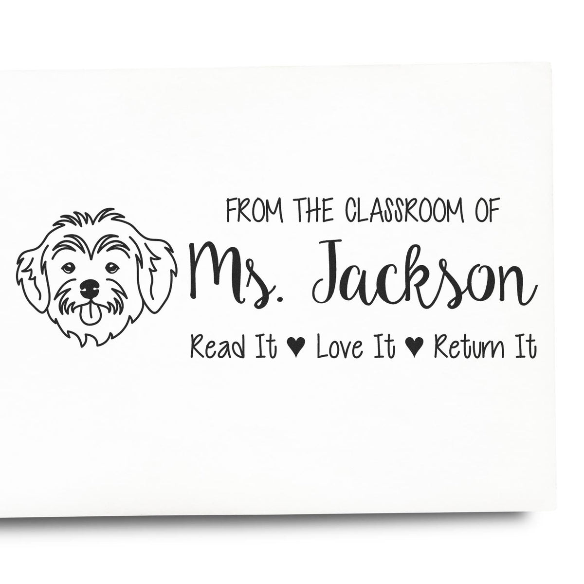 Custom teacher rubber stamp with dog illustration: From the Classroom of Ms. Jackson, Read It, Love It, Return It