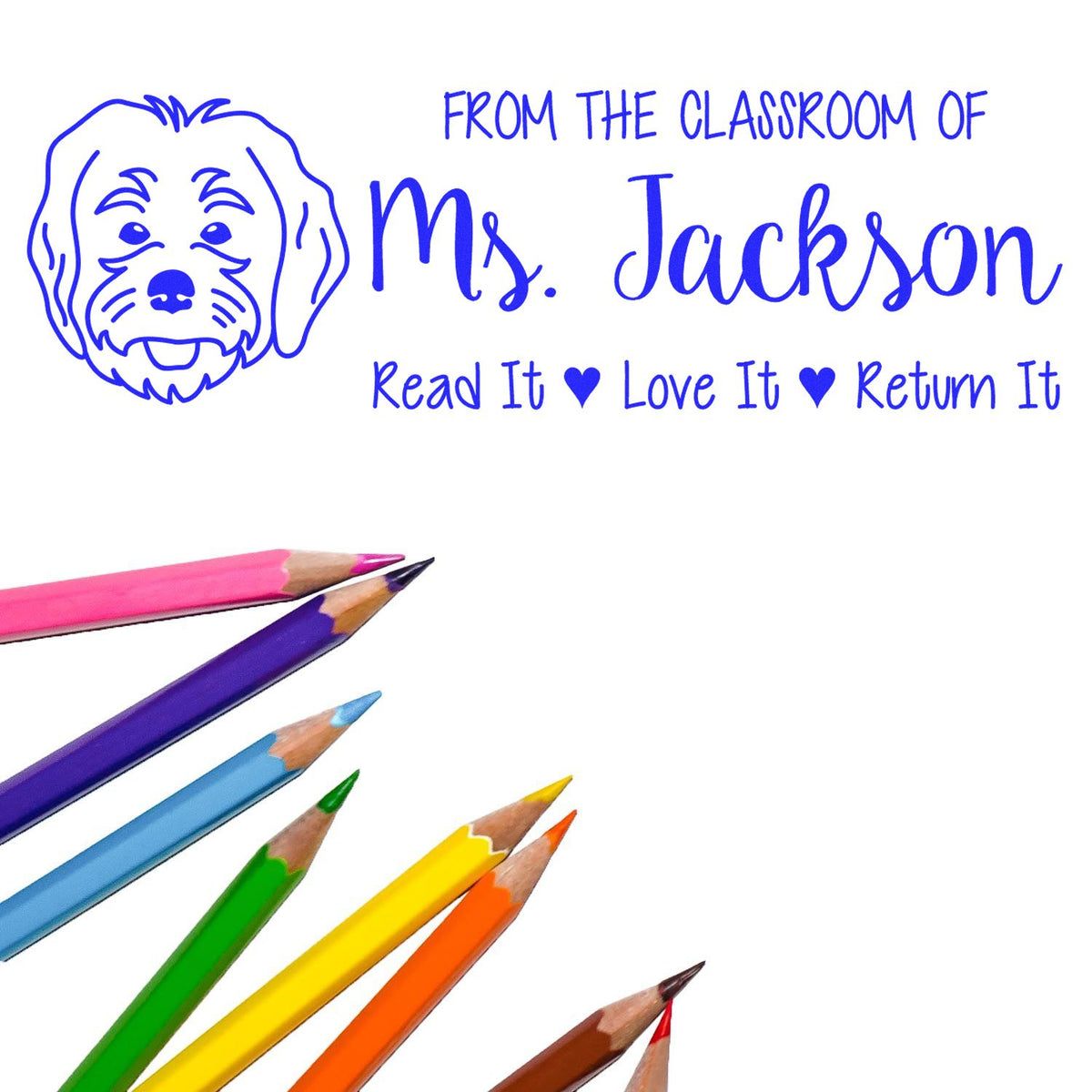 Custom teacher rubber stamp design for Ms. Jackson: Read It, Love It, Return It with dog logo.