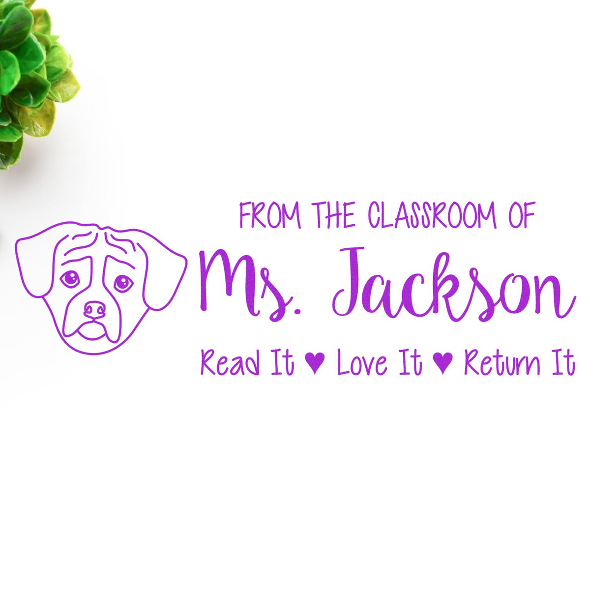 Custom teacher rubber stamp with dog icon and purple text: From the Classroom of Ms. JacksonRead It, Love It, Return It.