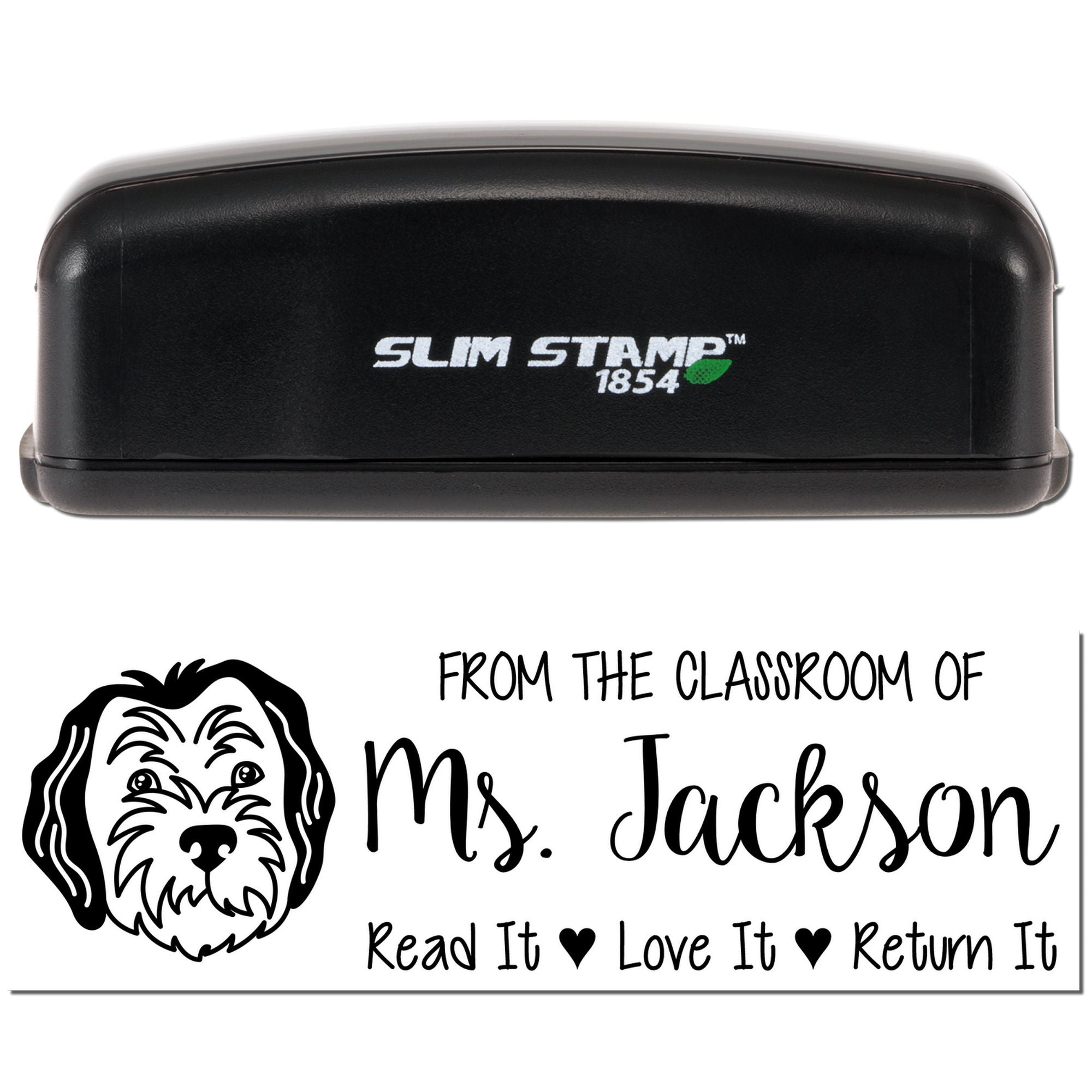 Teacher rubber stamp with dog design and return message for books: From the Classroom of Ms. Jackson, Read It Love It Return It.