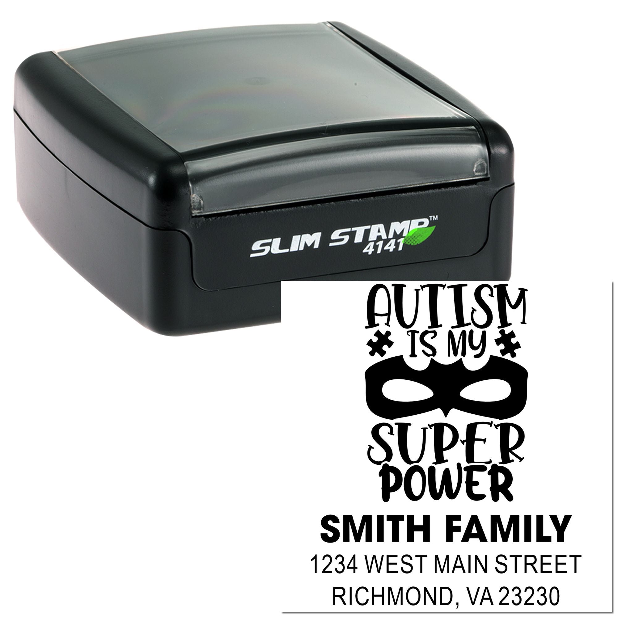 Slim self-inking rubber stamp with Autism Is My Super Power custom address imprint for Smith family.