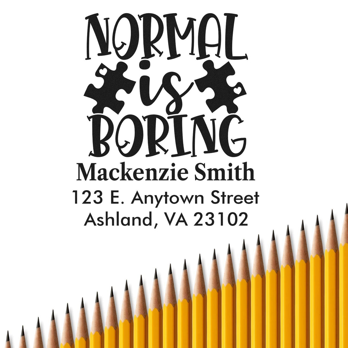 Custom rubber stamp design reading Normal is Boring with puzzle pieces and personalized name and address.