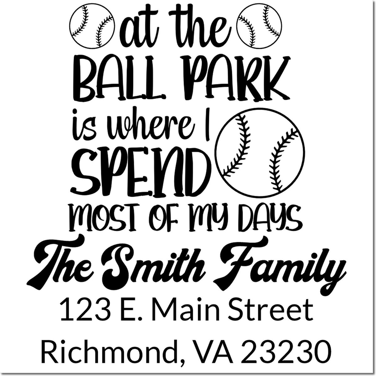 Personalized baseball rubber stamp design for The Smith Family with custom address and At the ball park is where I spend most of my days.
