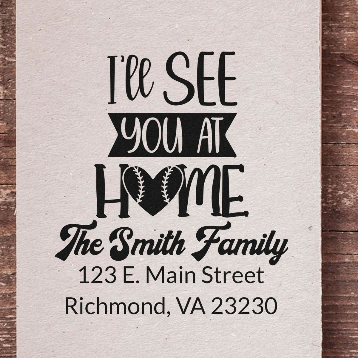 Custom baseball-themed family address rubber stamp with Ill See You at Home, The Smith Family, and Richmond, VA return address.