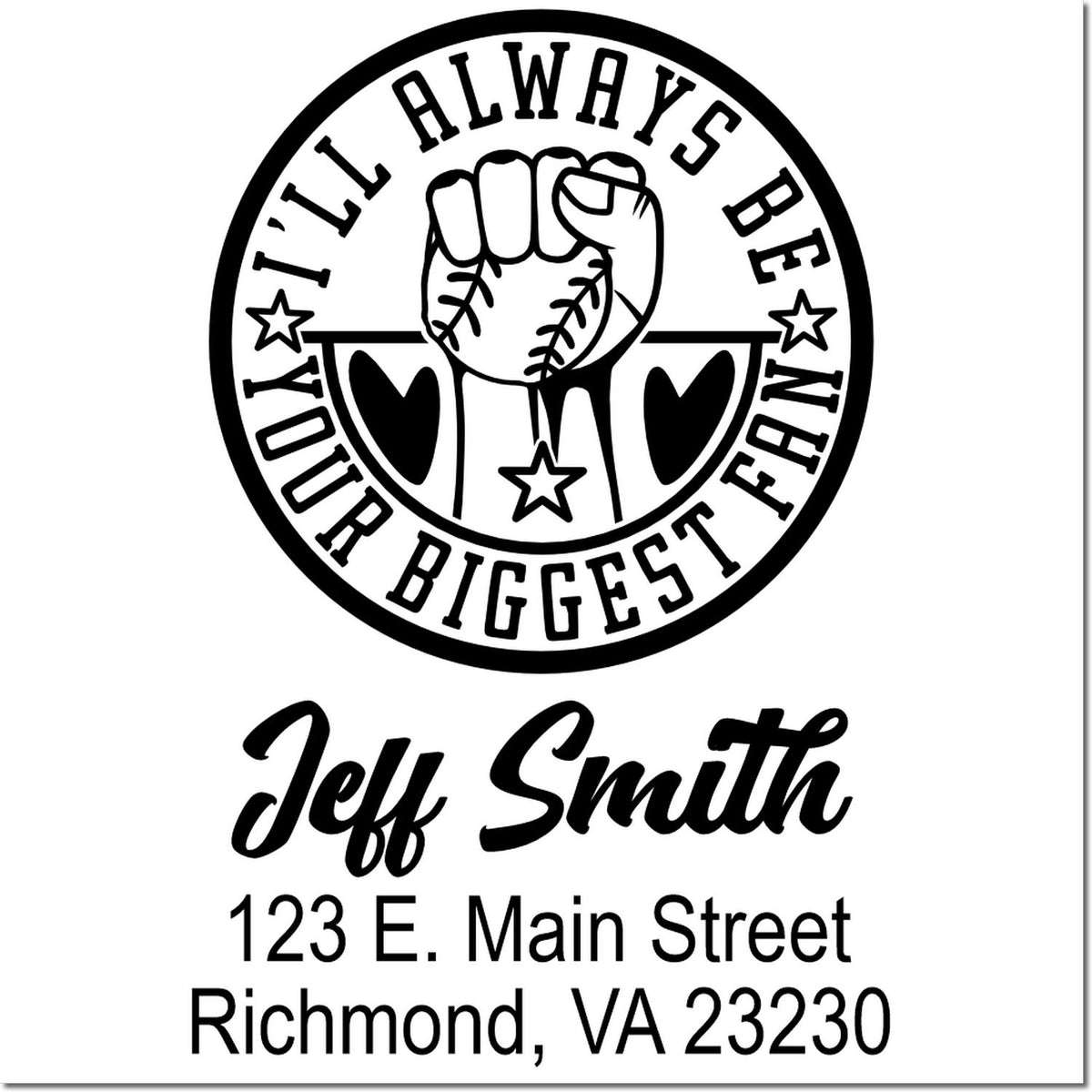 Custom return address rubber stamp with baseball fan design and Jeff Smith address, reading Ill always be your biggest fan.