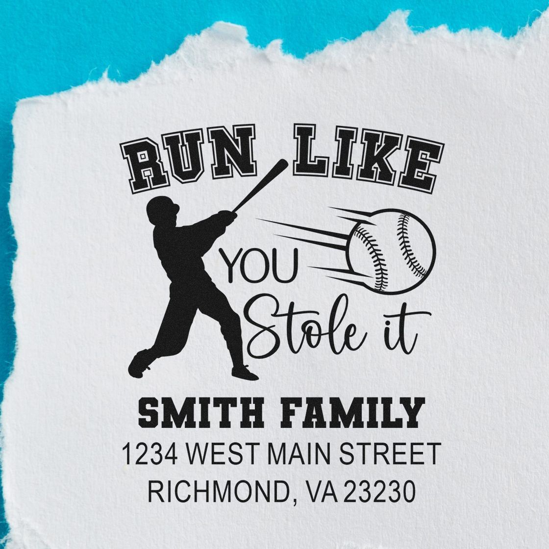 Custom baseball rubber stamp design with Run Like You Stole It, Smith family name, and Richmond, VA return address.