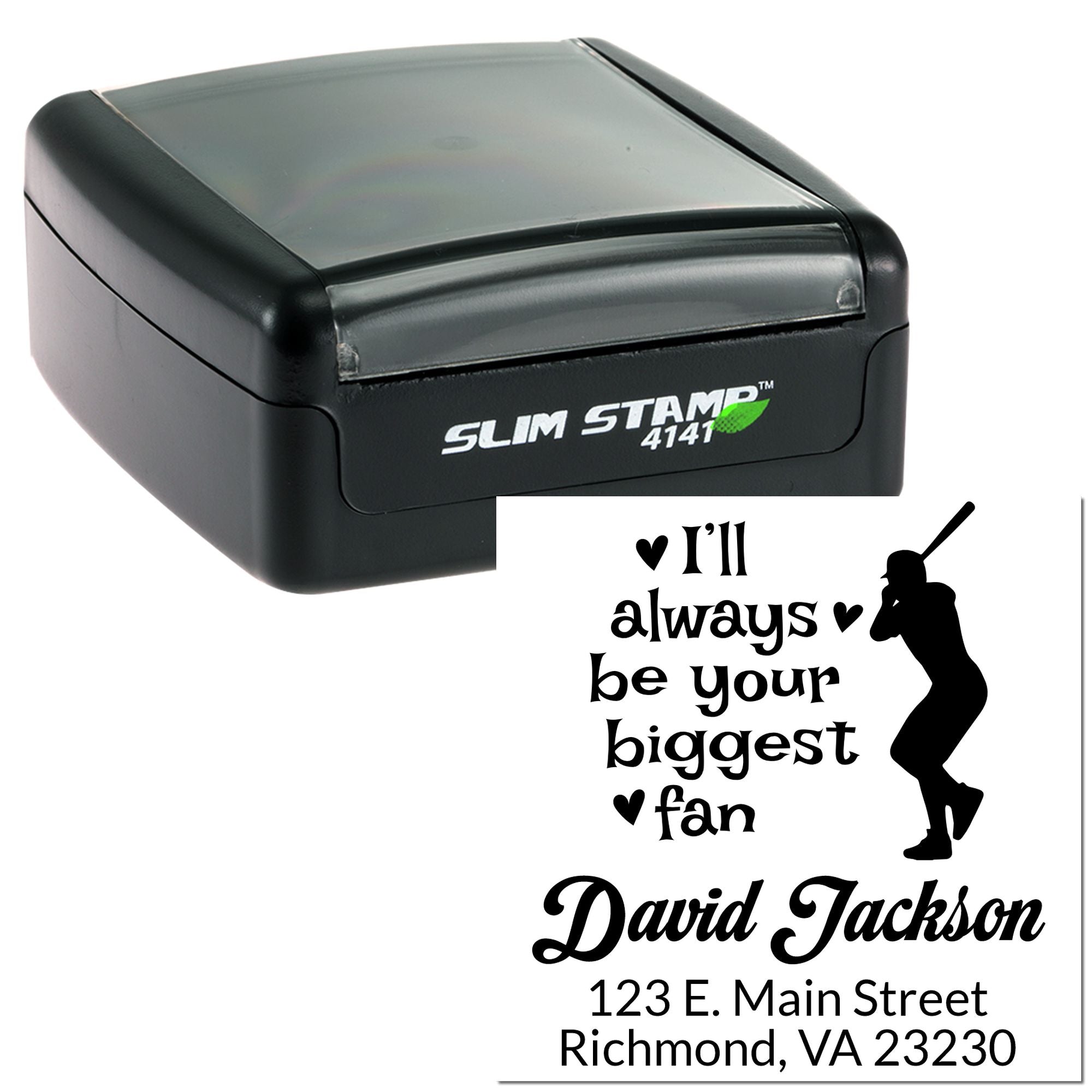 Custom self-inking rubber stamp with personalized Ill always be your biggest fan design, name, and address imprint.