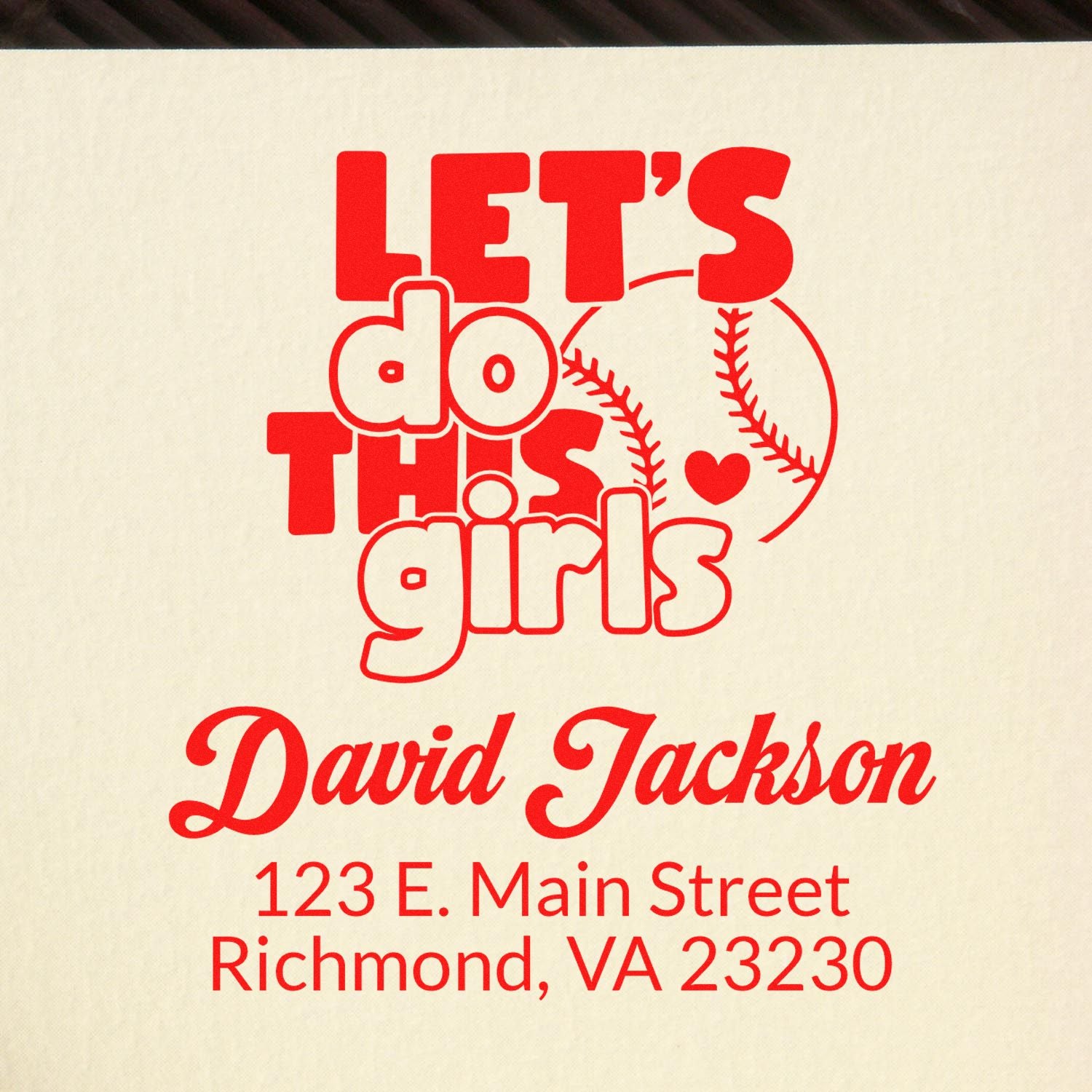 Personalized rubber stamp design with Lets do this girls, baseball graphic, and contact info for David Jackson, Richmond VA.