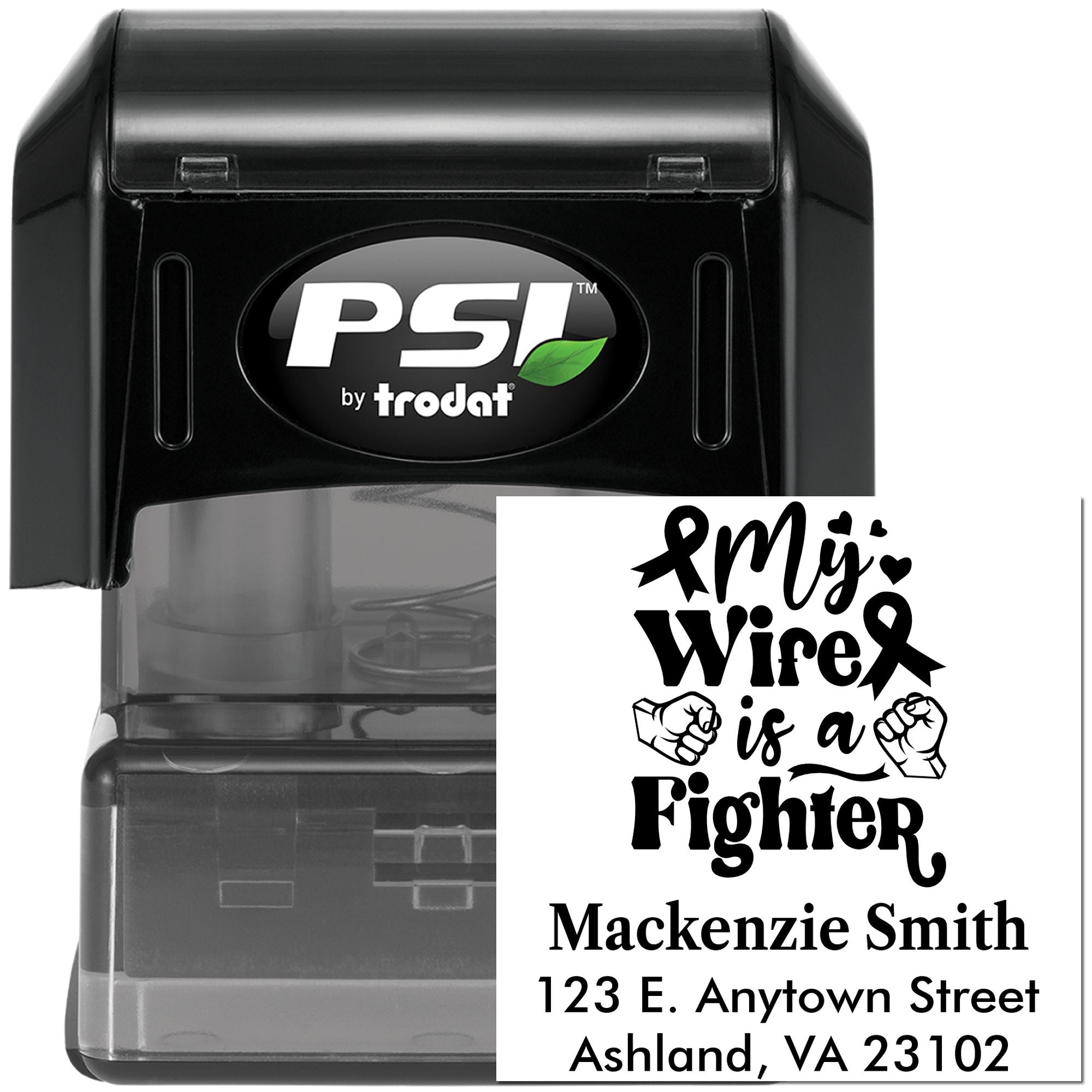 Custom self-inking rubber stamp by PSI Trodat with My Wife is a Fighter design and personalized name and address.
