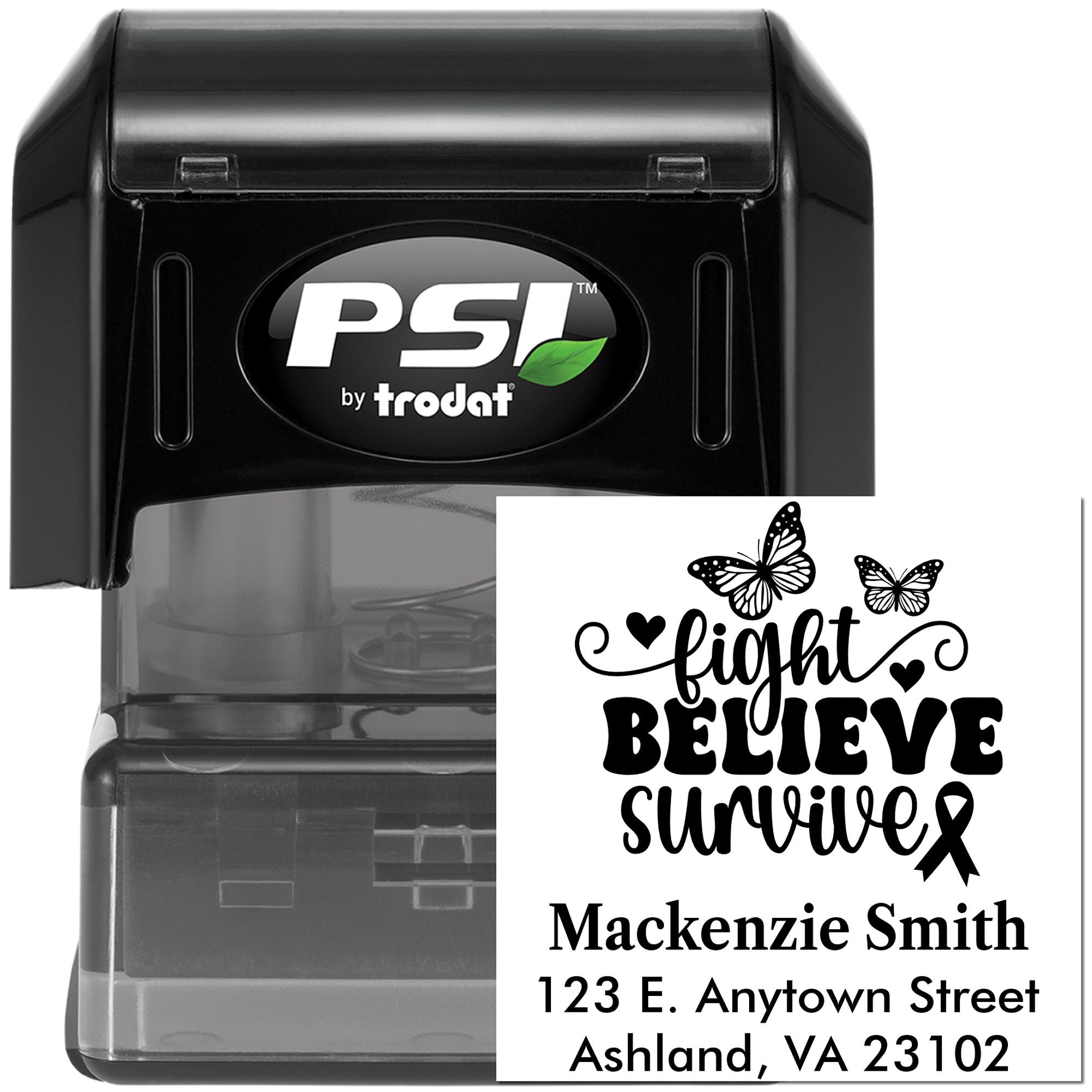 Custom self-inking rubber stamp by PSI Trodat with butterfly Fight Believe Survive design and address.