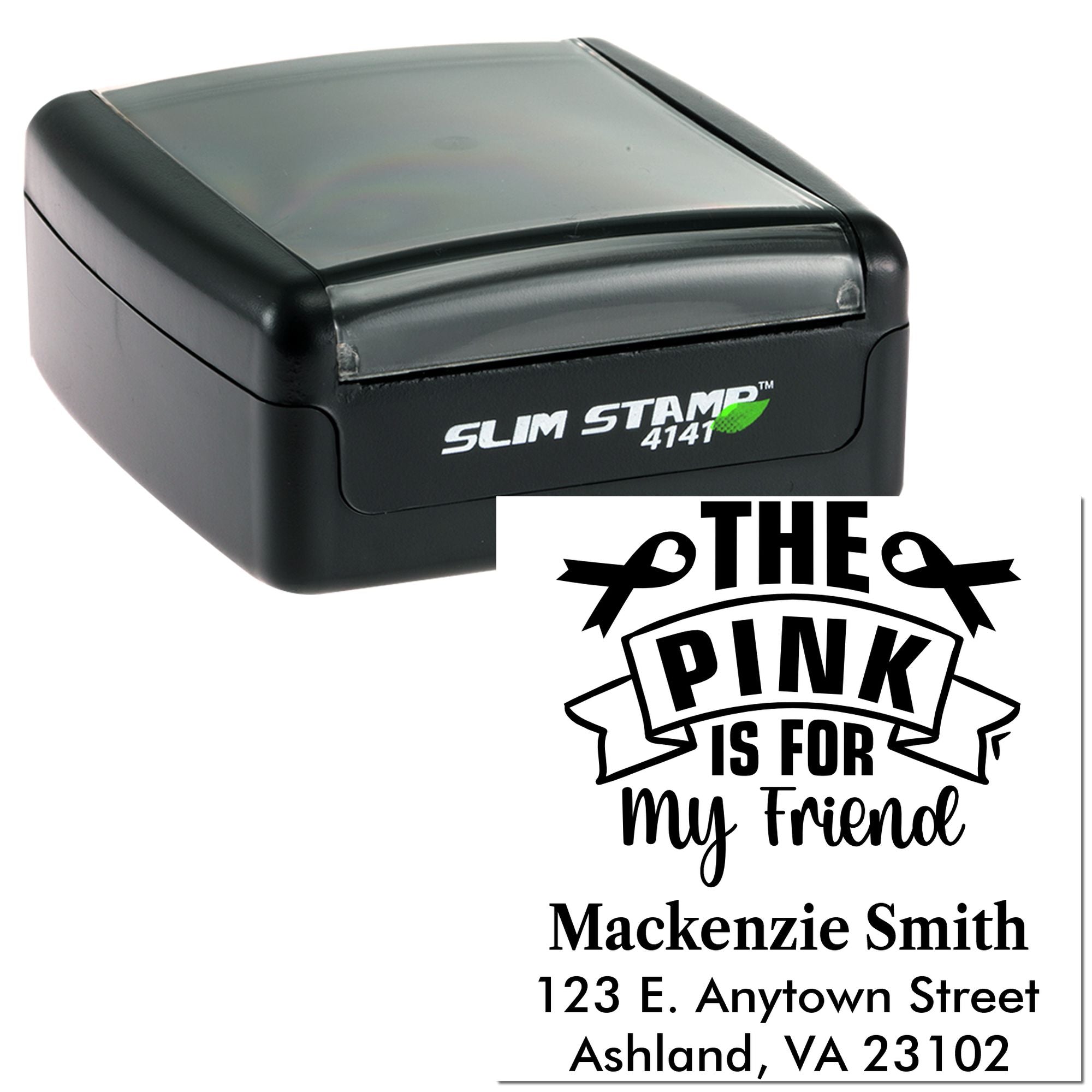 Custom self-inking rubber stamp with personalized The Pink Is for My Friend design and return address imprint.