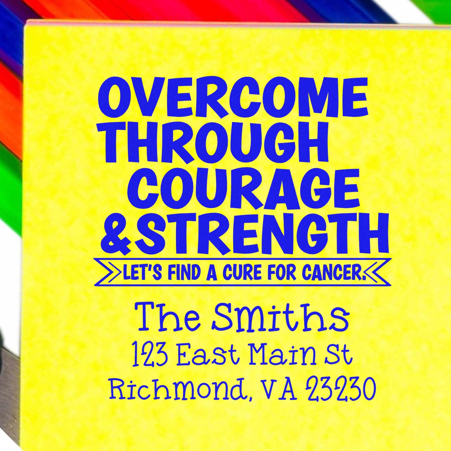 Custom cancer awareness rubber stamp with inspirational Overcome Through Courage & Strength message and return address.