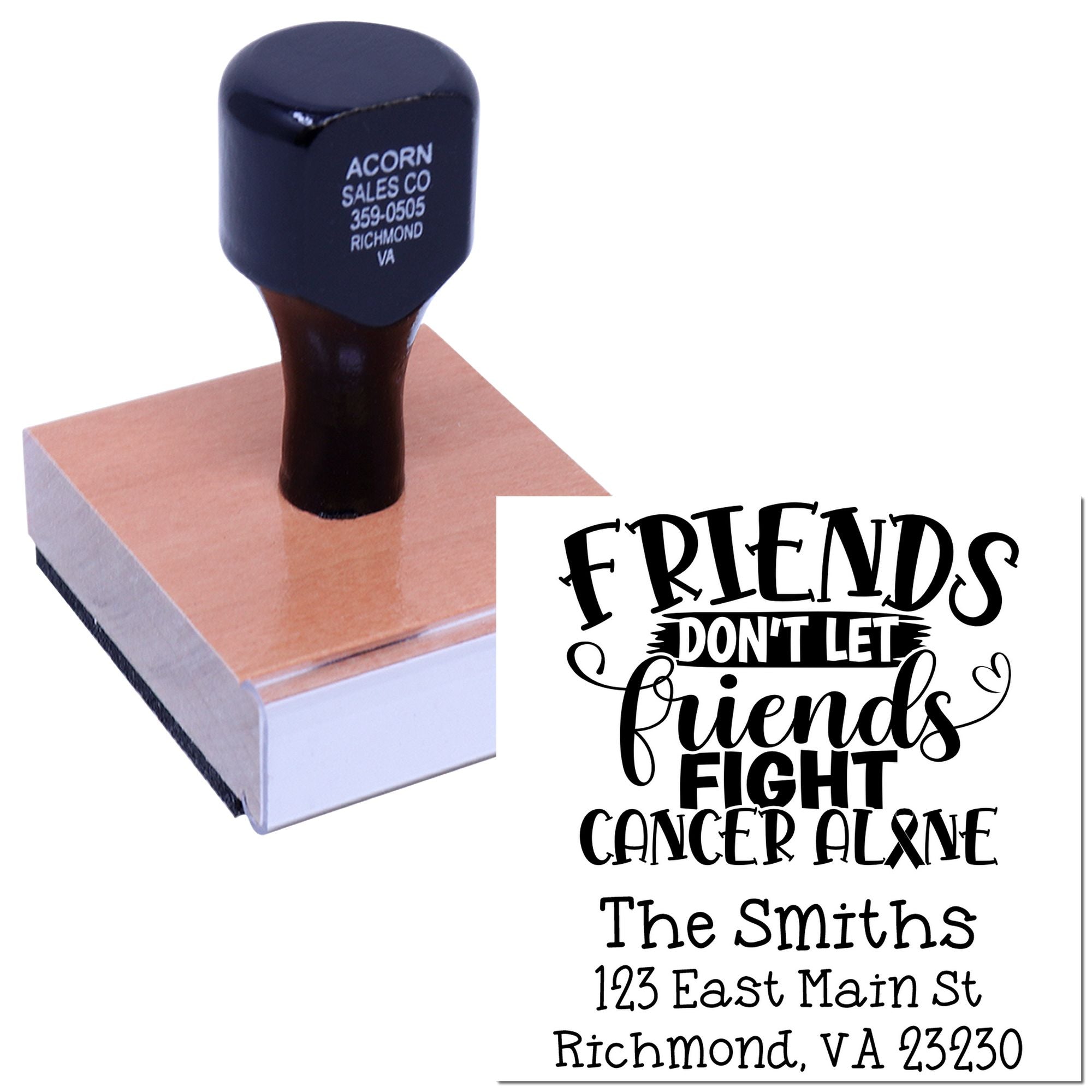 Custom rubber stamp featuring Friends Dont Let Friends Fight Cancer Alone message with name and address for awareness gifts.