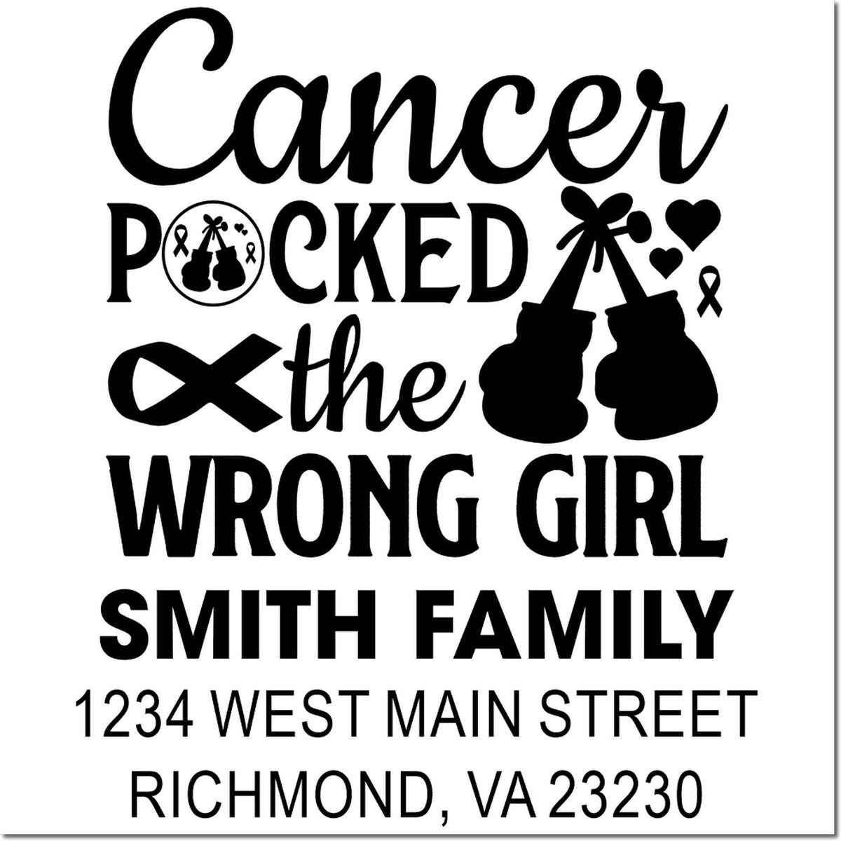 Custom breast cancer awareness rubber stamp design with Cancer Pocked the Wrong Girl, Smith family name, and Richmond address.