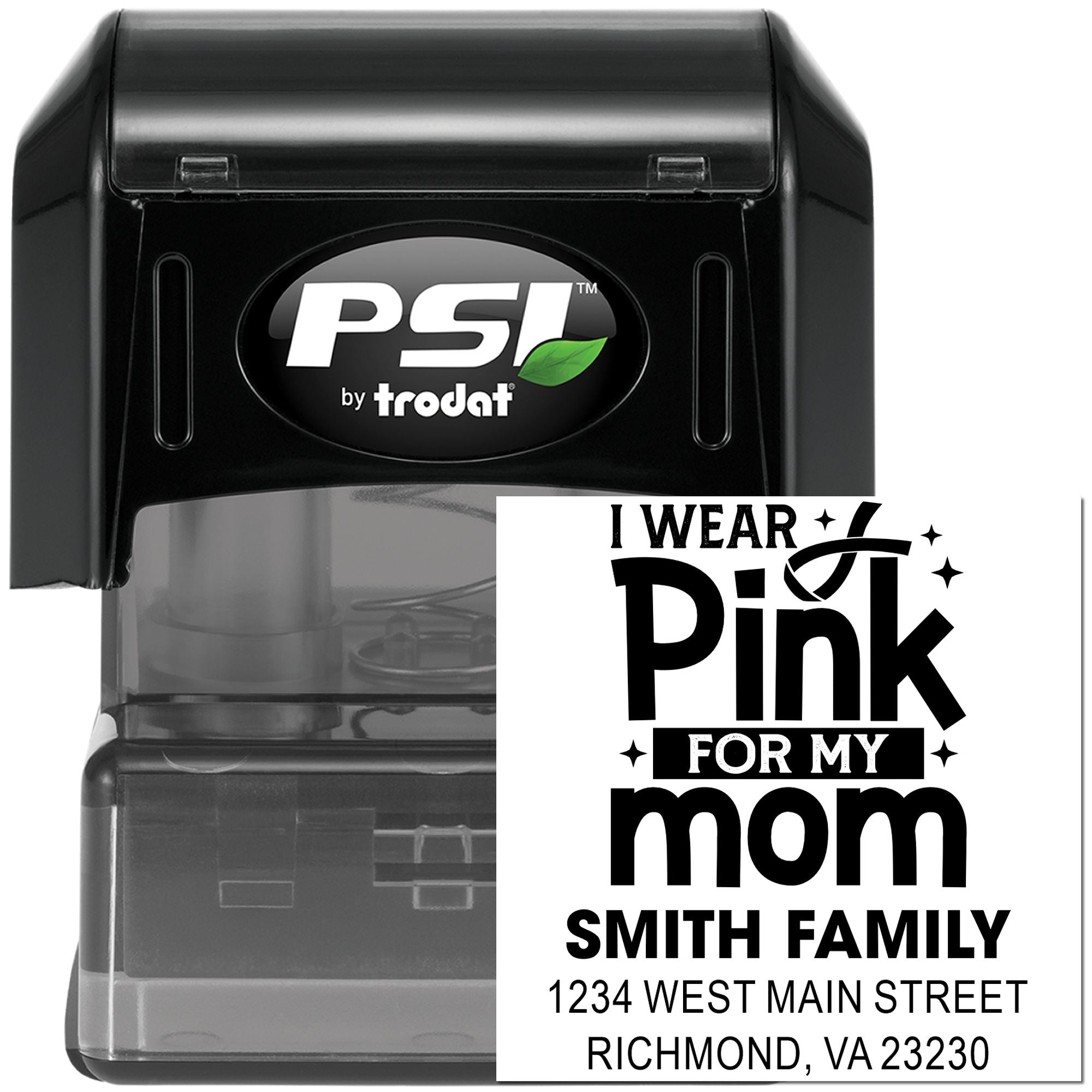 Custom self-inking rubber stamp with I Wear Pink for My Mom Smith family address design by PSI by Trodat