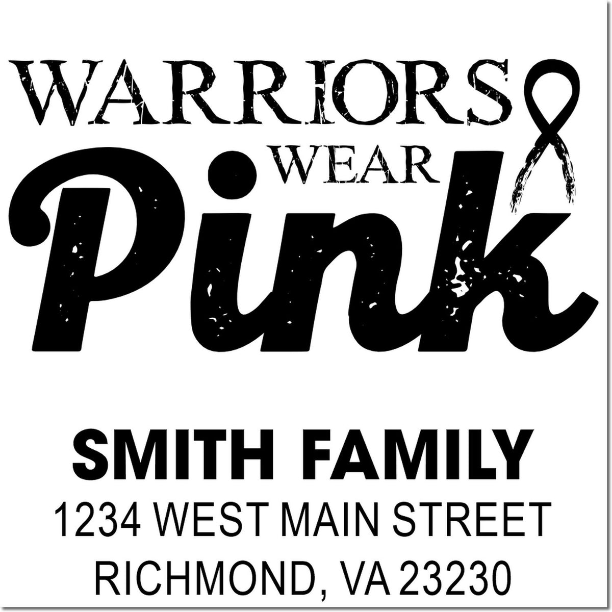 Custom Warriors Wear Pink breast cancer awareness rubber stamp with Smith family address, Richmond, VA 23230